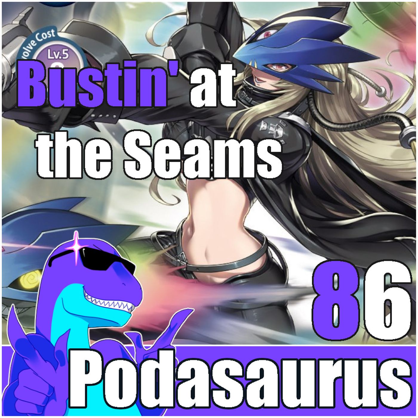 Podasaurus 86 -  Bustin' at the Seams