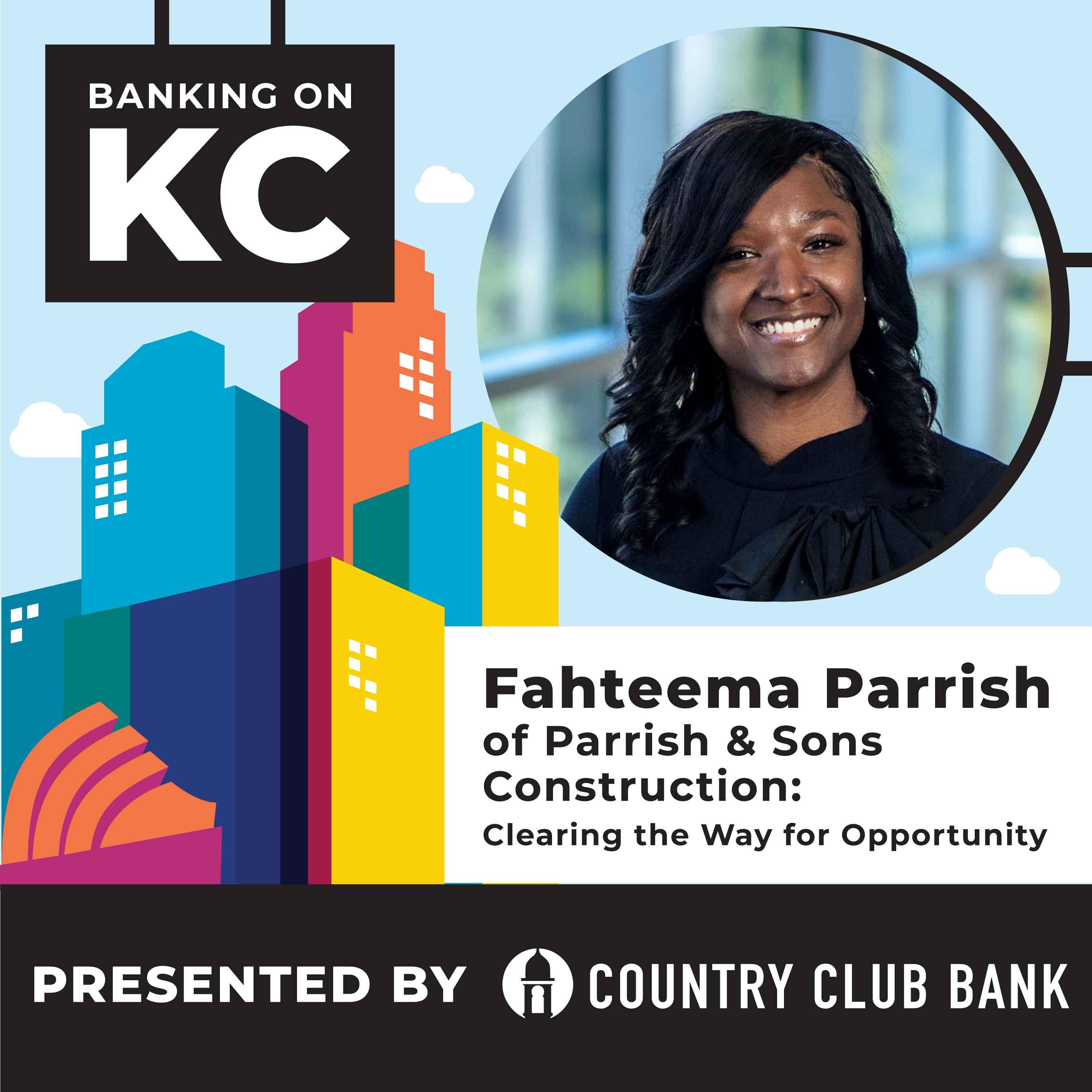 Fahteema Parrish of Parrish & Sons Construction: Clearing the Way for Opportunity