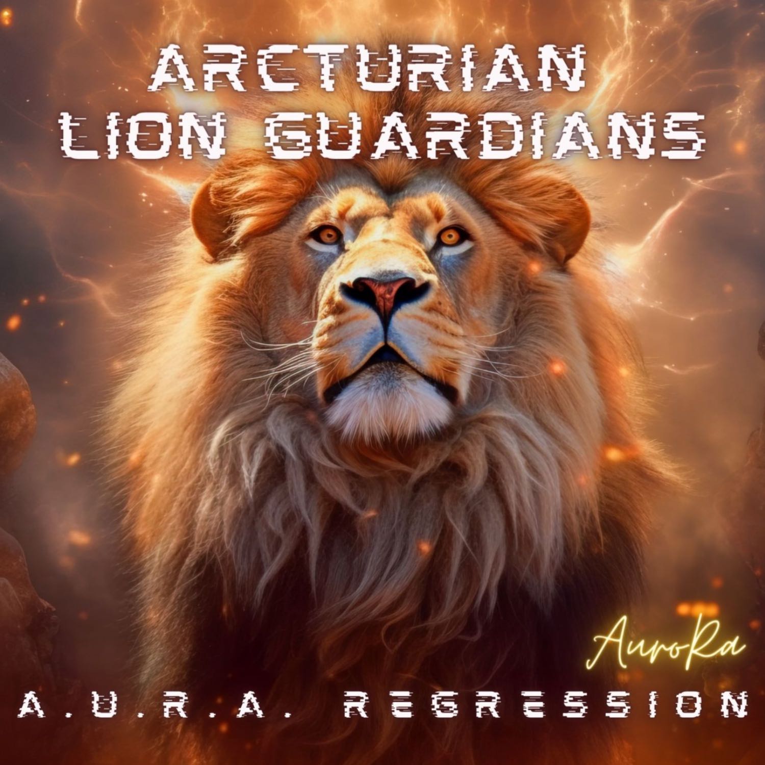 Arcturian Lion Guardians | A.U.R.A. Regression