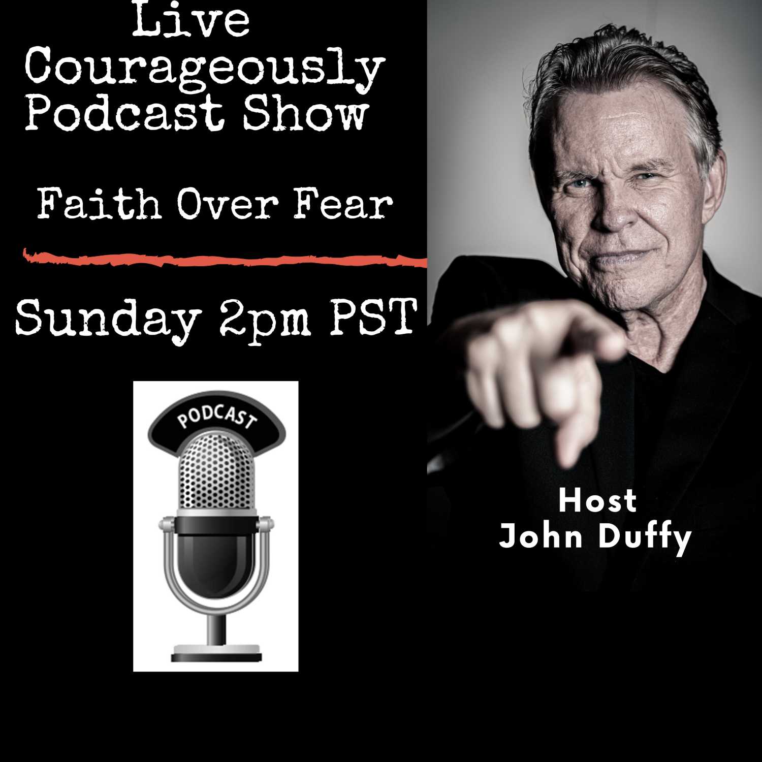 Live Courageously with John Duffy Episode 43