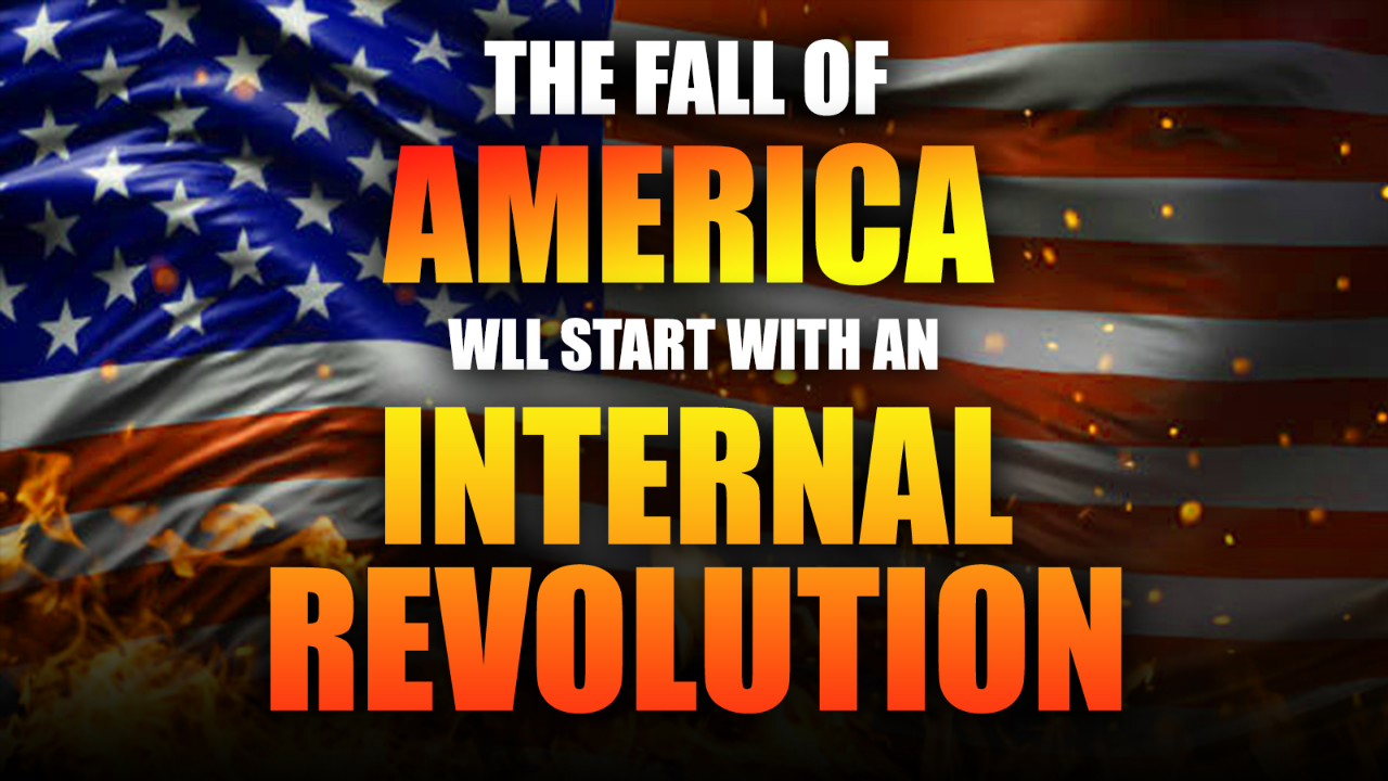 The Fall of America will start with an Internal Revolution 08/18/2023 - Video