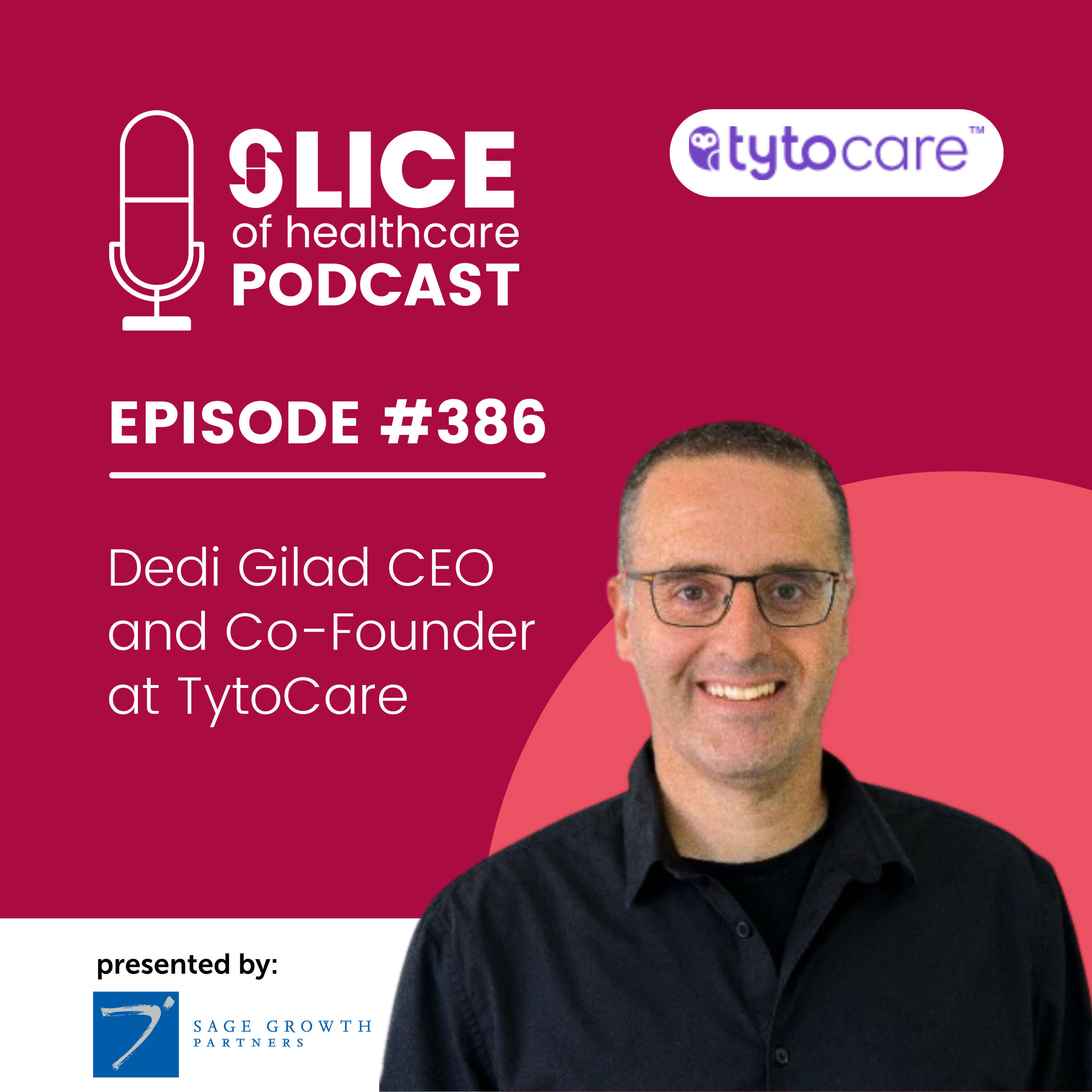 #386 - Dedi Gilad CEO and Co-Founder at TytoCare