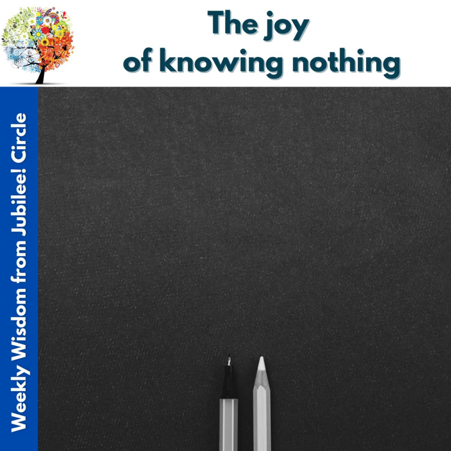 The joy of knowing nothing