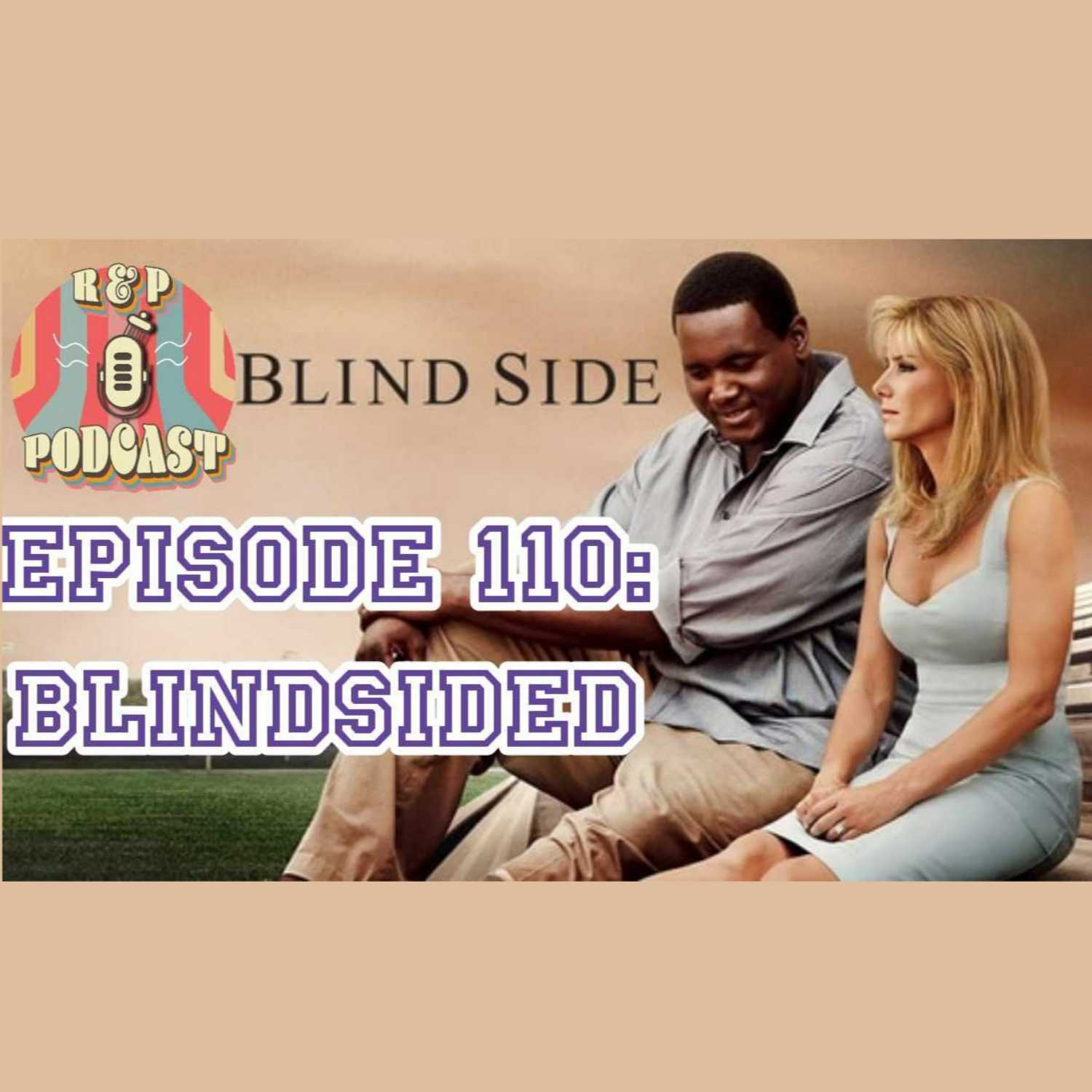 EP 110: Blindsided