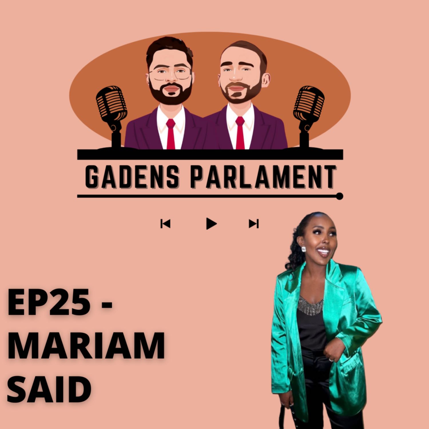 ⁣Gadens Parlament: EP25 - Mariam Said