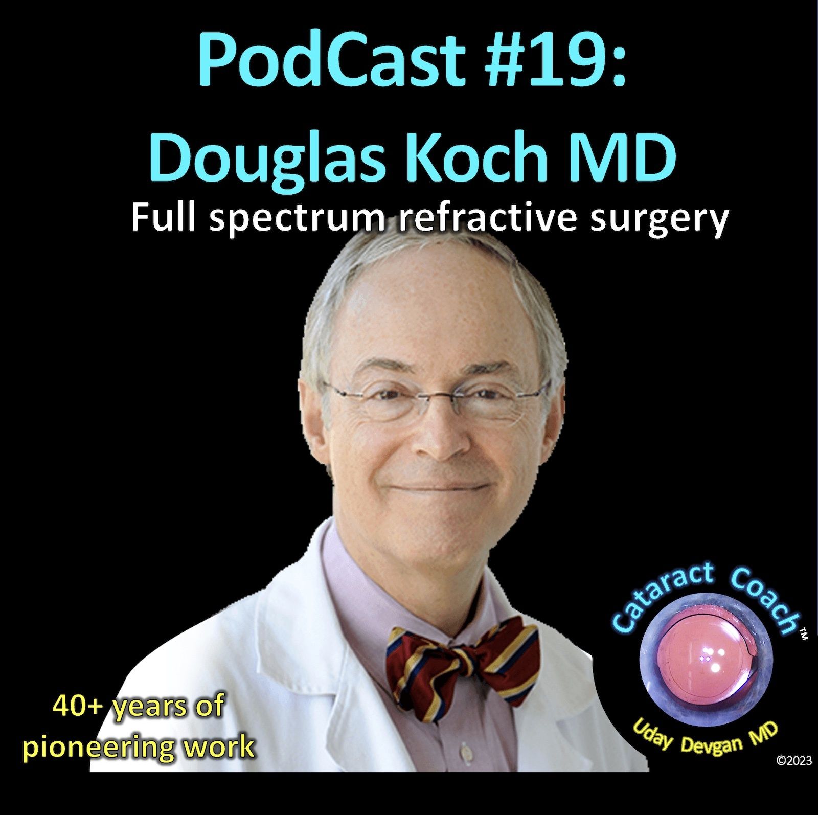 CataractCoach PodCast 19: Douglas Koch MD