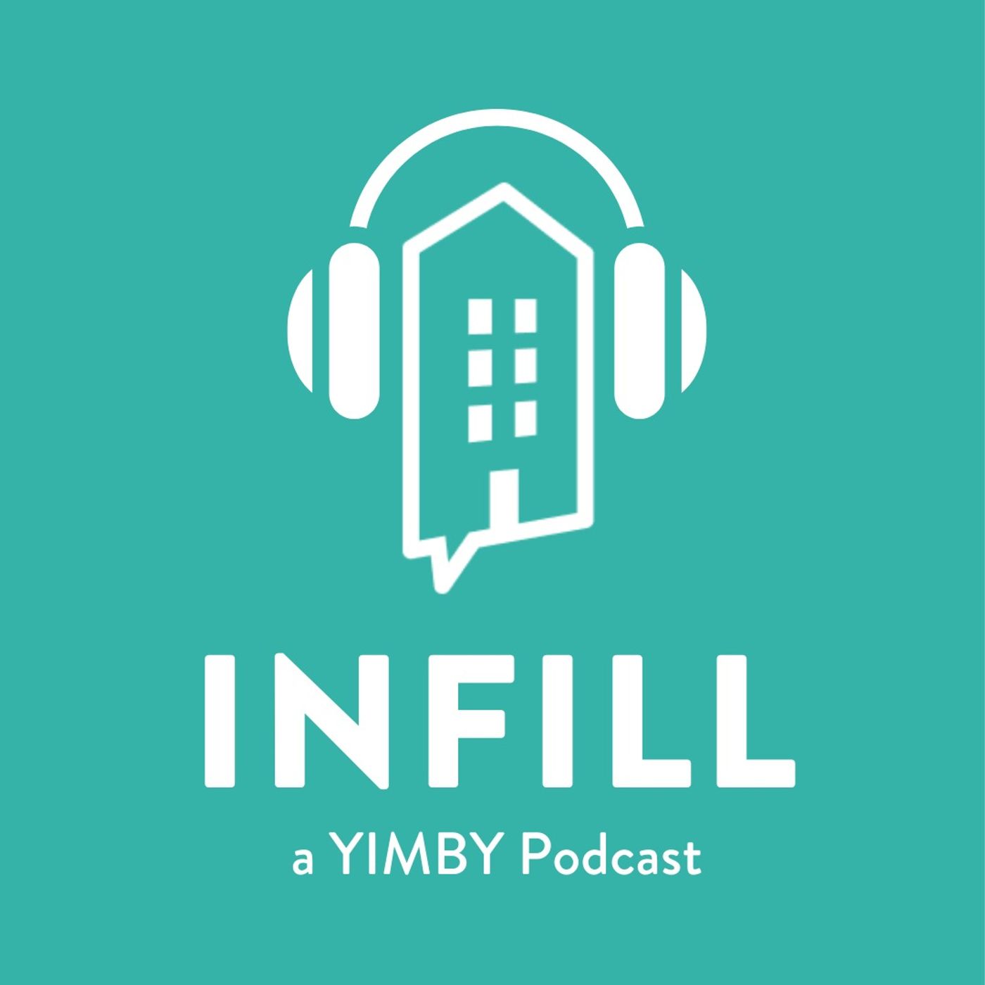 Infill: A YIMBY Podcast 