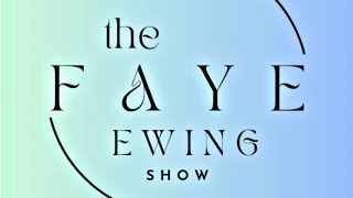 The Faye Ewing Show Join Faye in her chat show as she steps in for Paul Francis who is having a short vacation