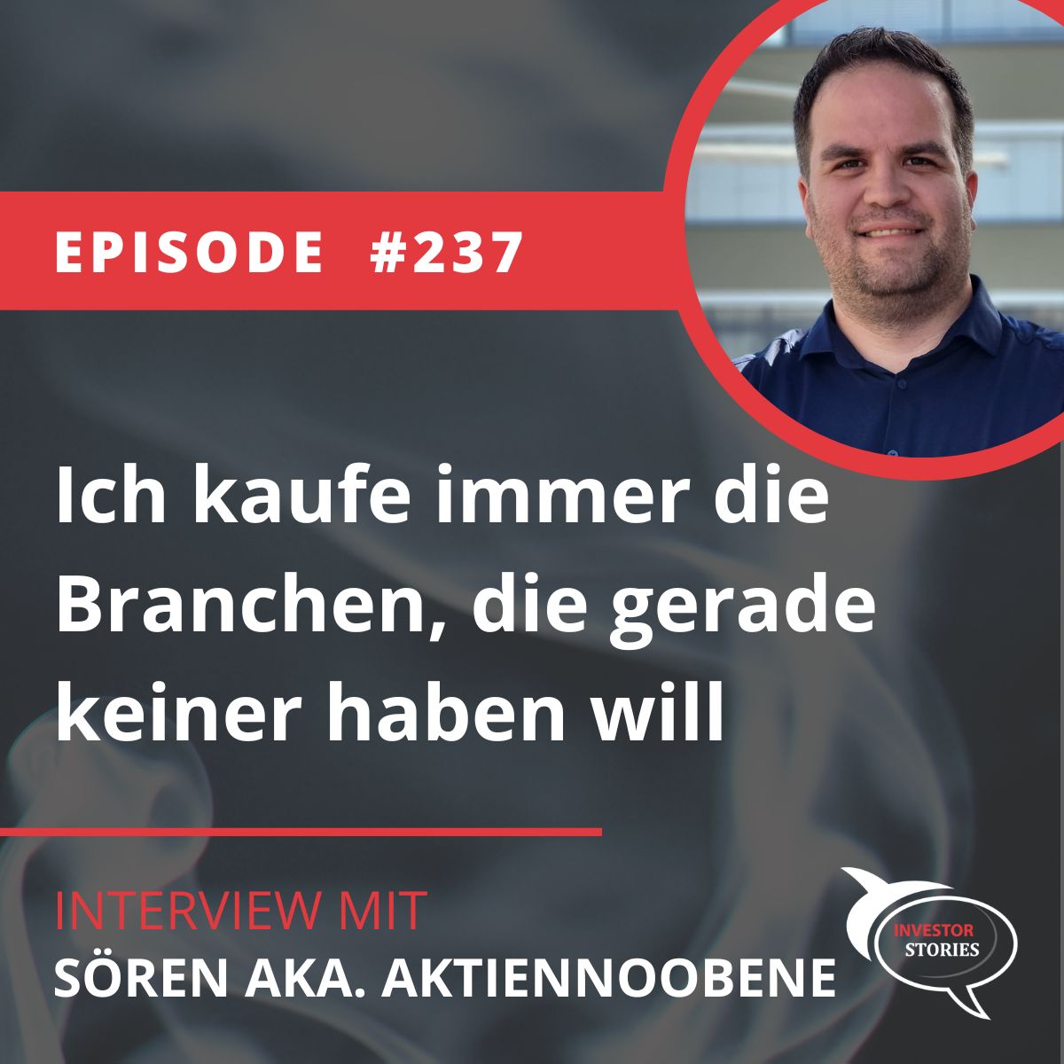 Folge 237: Ich kaufe immer die Branchen, die gerade keiner haben will