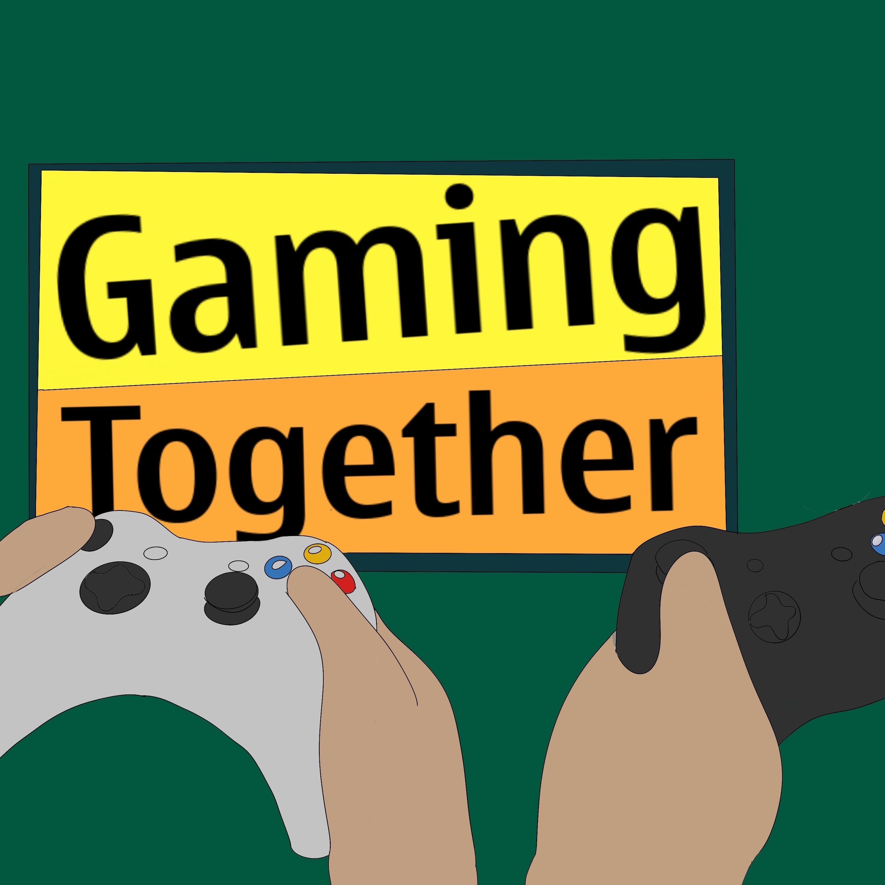 Gaming Together: A Cooperative Podcast 