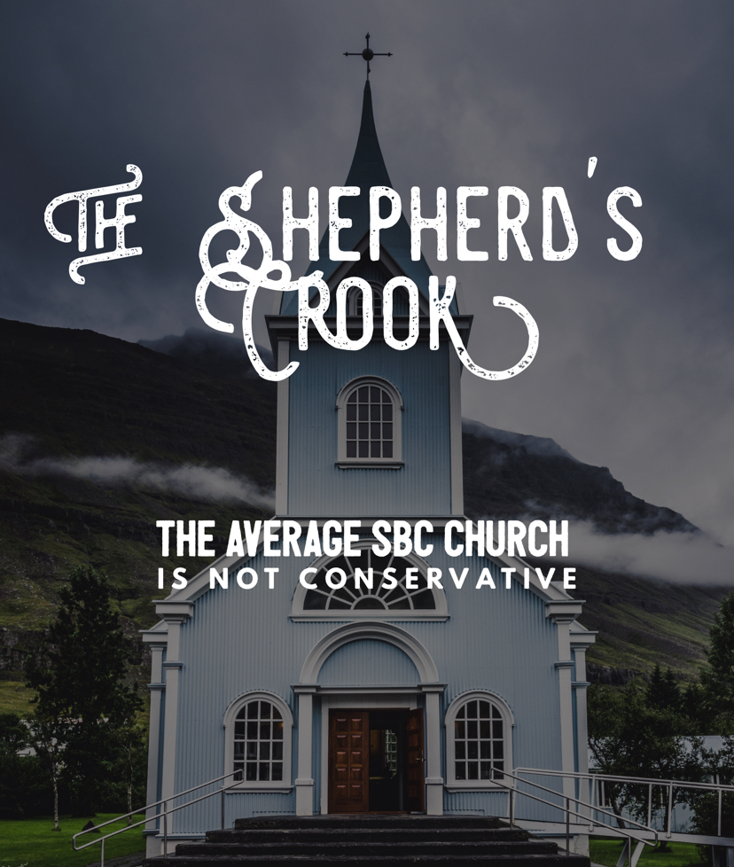 #439 The Average SBC Church Is Not Conservative