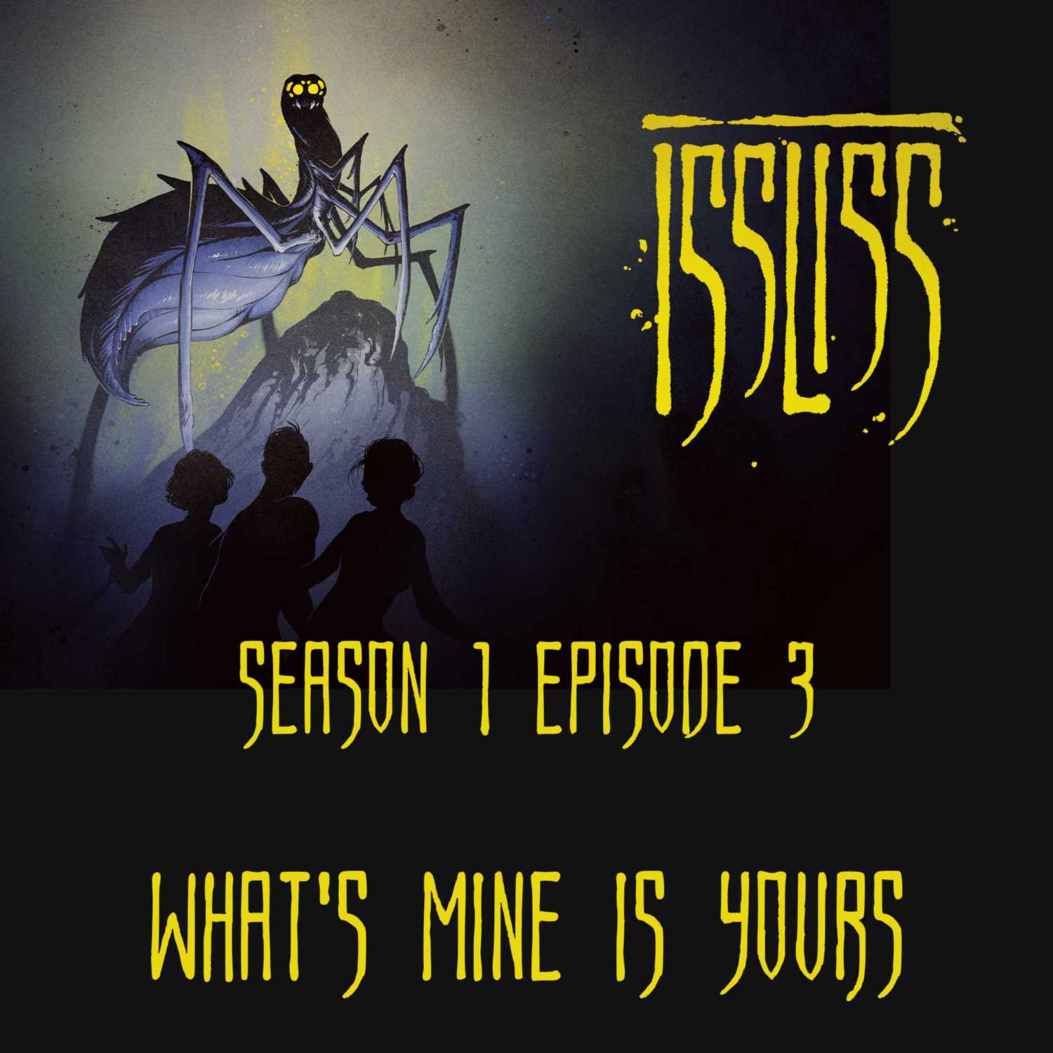 Issliss S01E03 - What's Mine is Yours