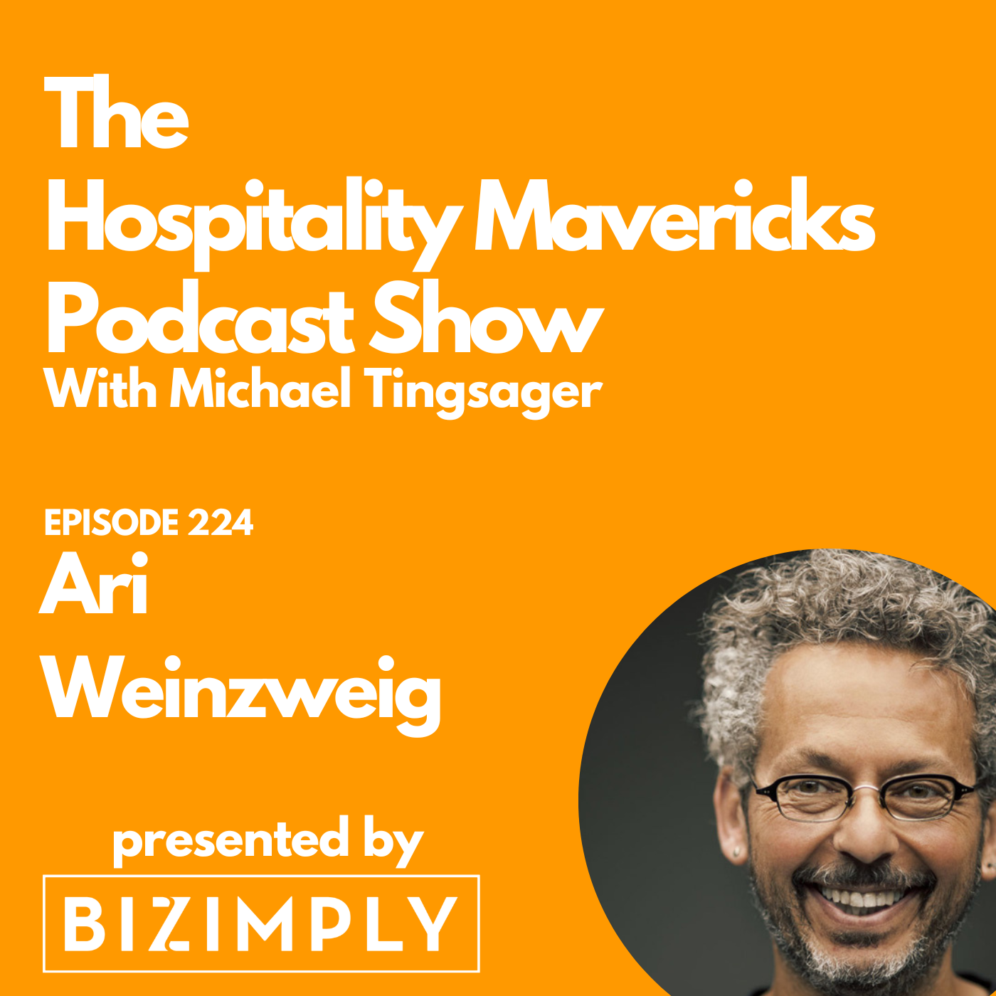 #224 Ari Weinzweig Co-Founder at Zingerman's - The Power of Beliefs in Business!