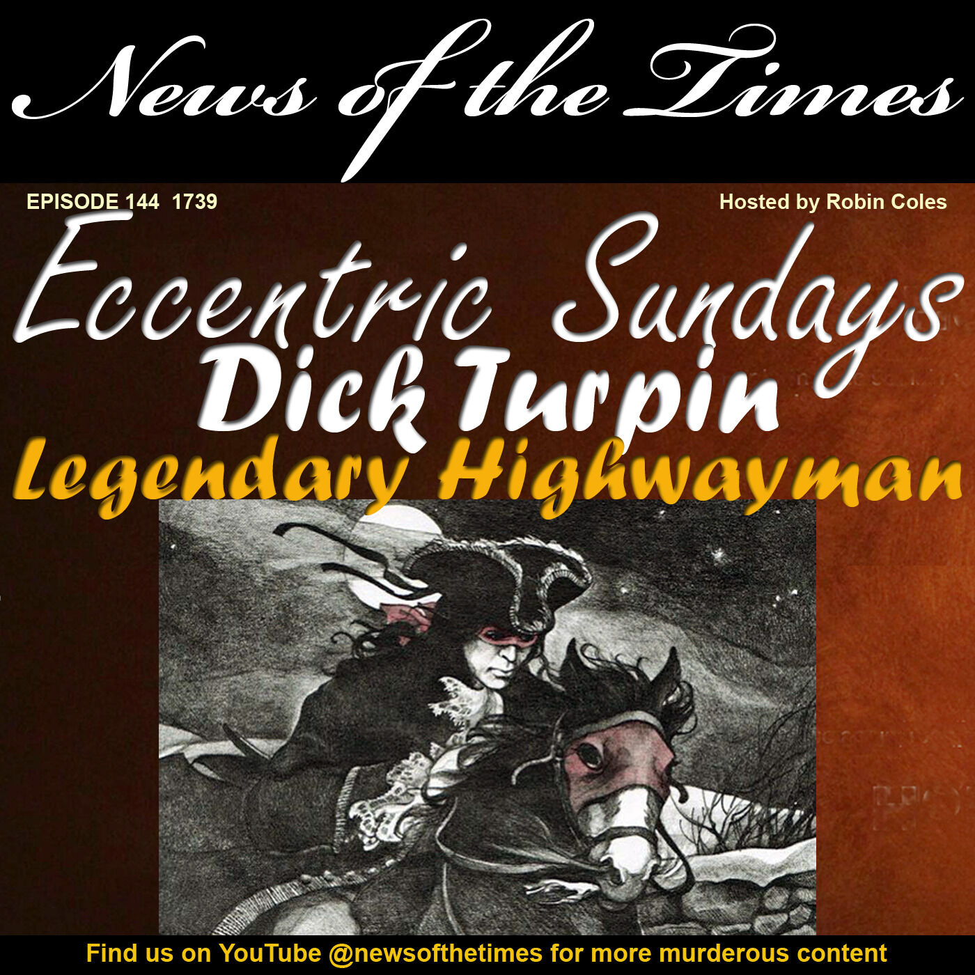 Dick Turpin: The Legendary Highwayman  | Episode 144 | 1739