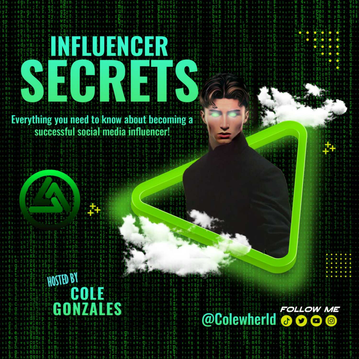 Influencer Secrets w/ Colewherld 