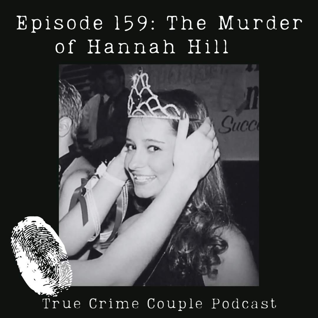 Episode 159: The Murder of Hannah Hill