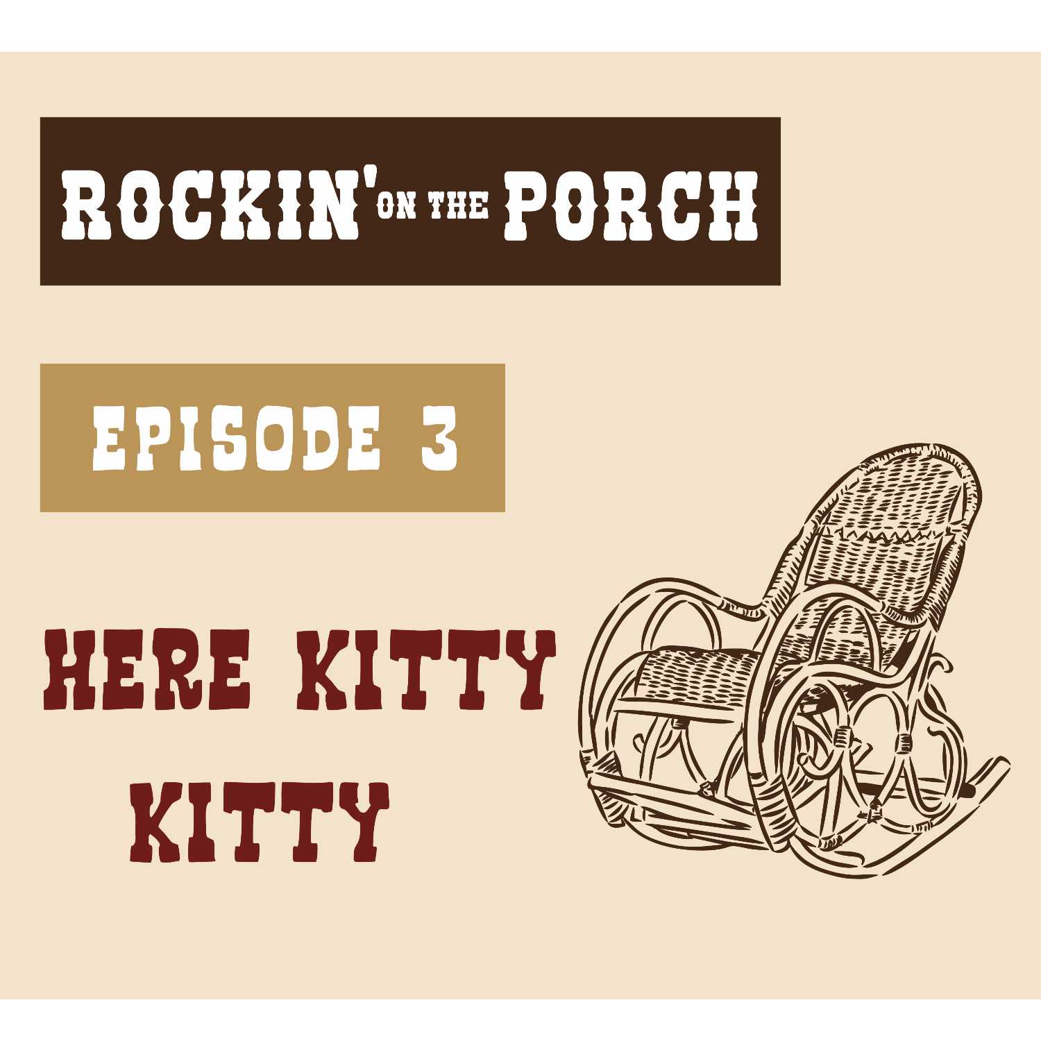 Ep. 3 Here Kitty Kitty