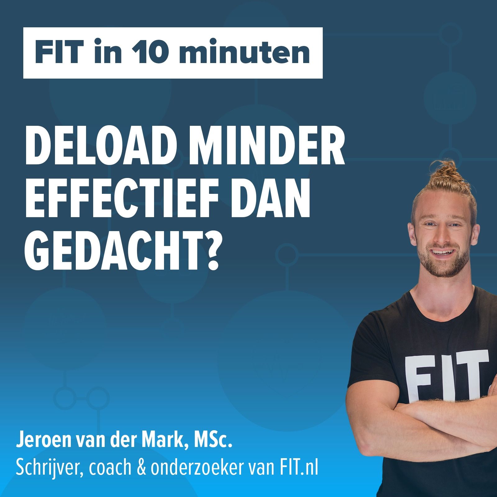 #167: DELOAD: minder effectief dan gedacht? - Onderzoeker & coach Jeroen van der Mark, MSc.