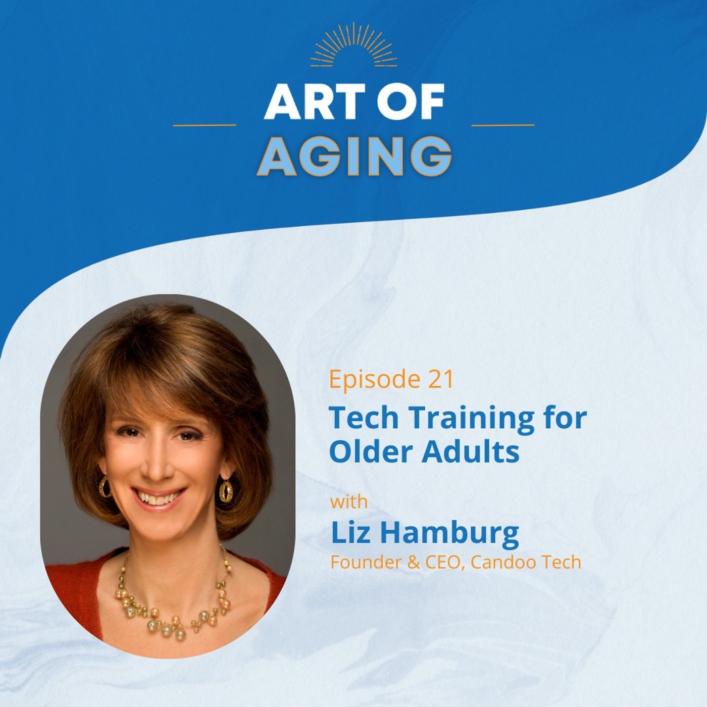 Art of Aging: Tech Training for Older Adults with Liz Hamburg of Candoo Tech