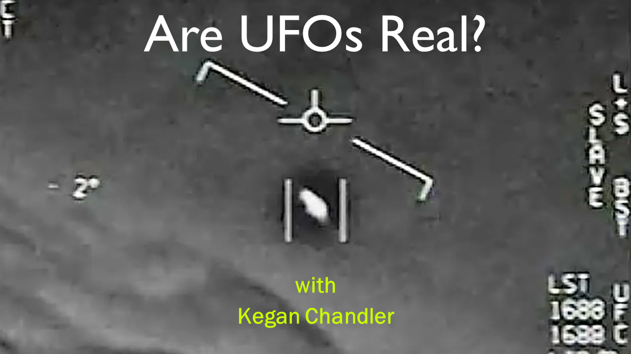 508 Are UFOs Real? (Kegan Chandler)