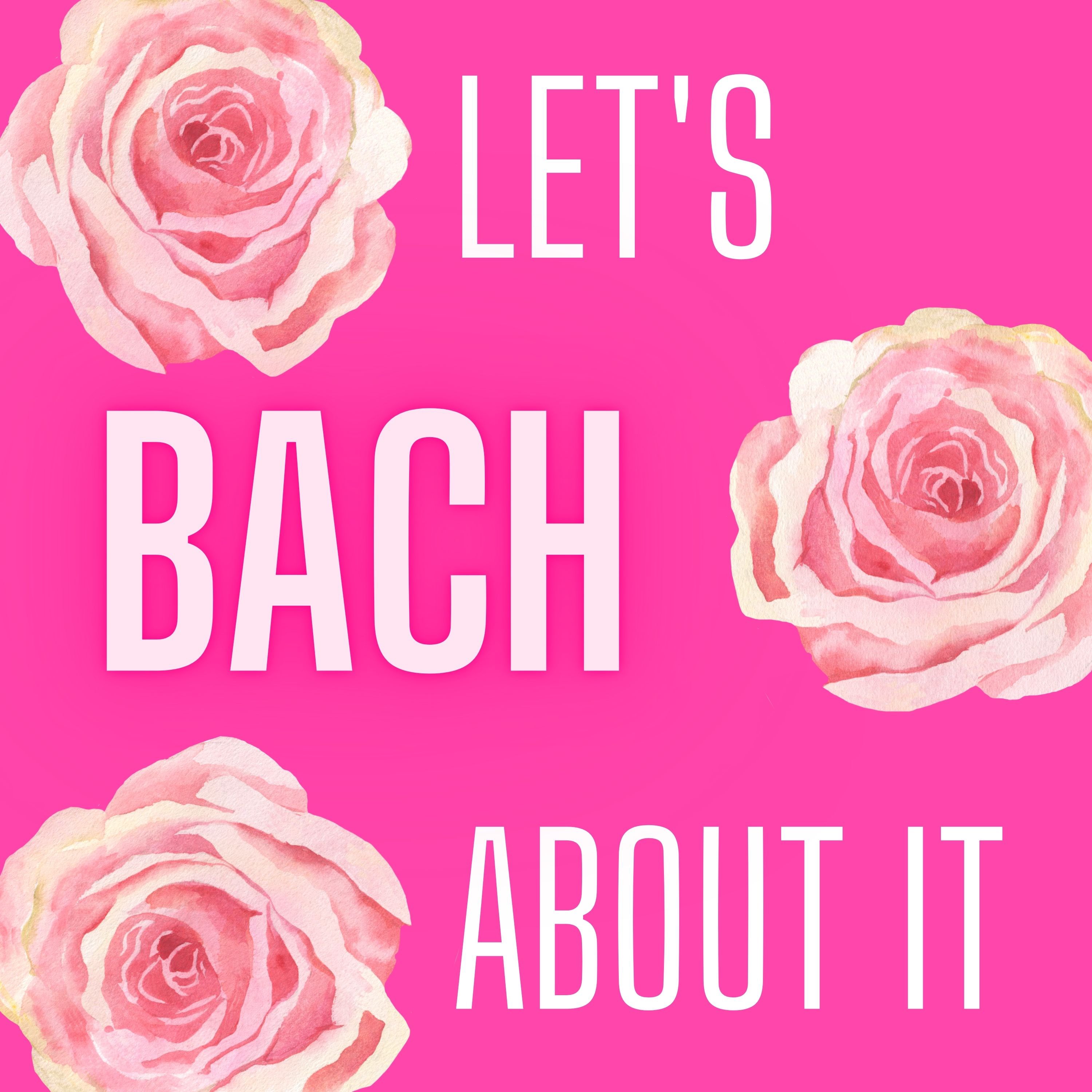 Let's Bach About It 