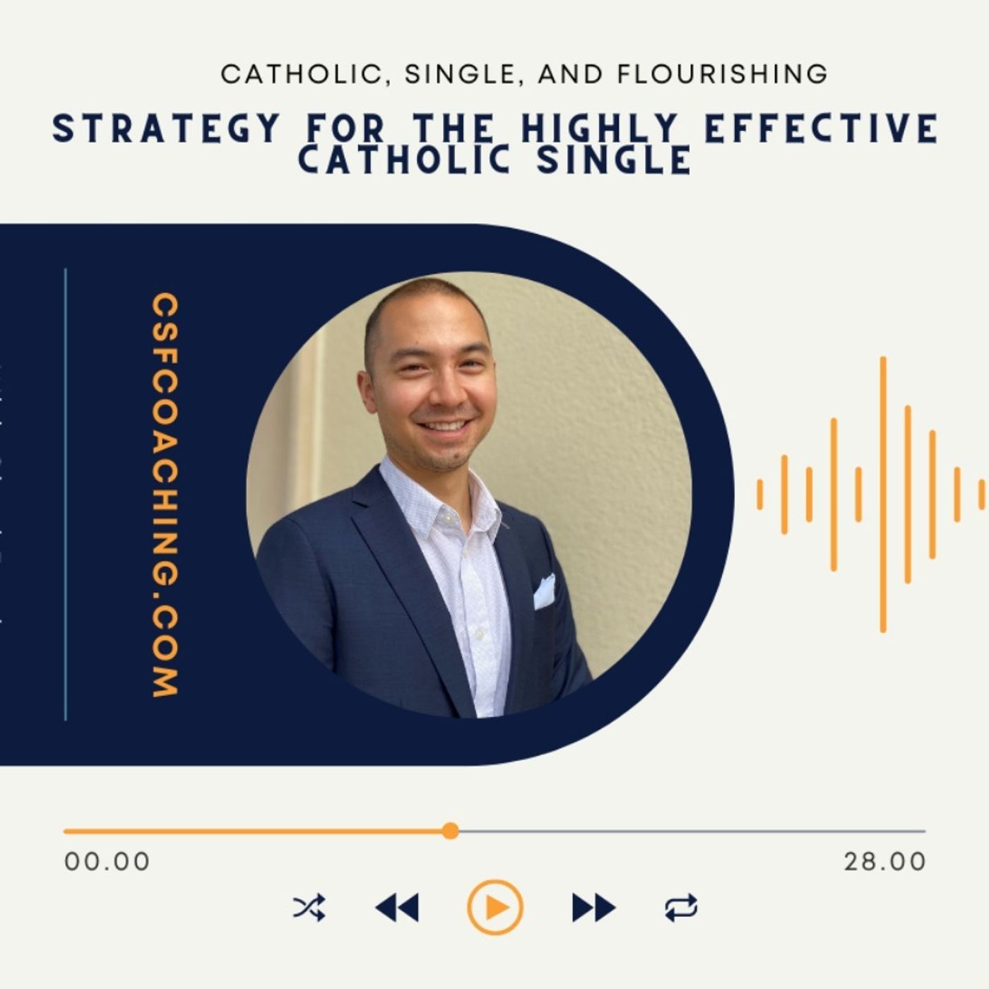 #035 CSF 17 | Strategy For The Highly Effective Catholic Single