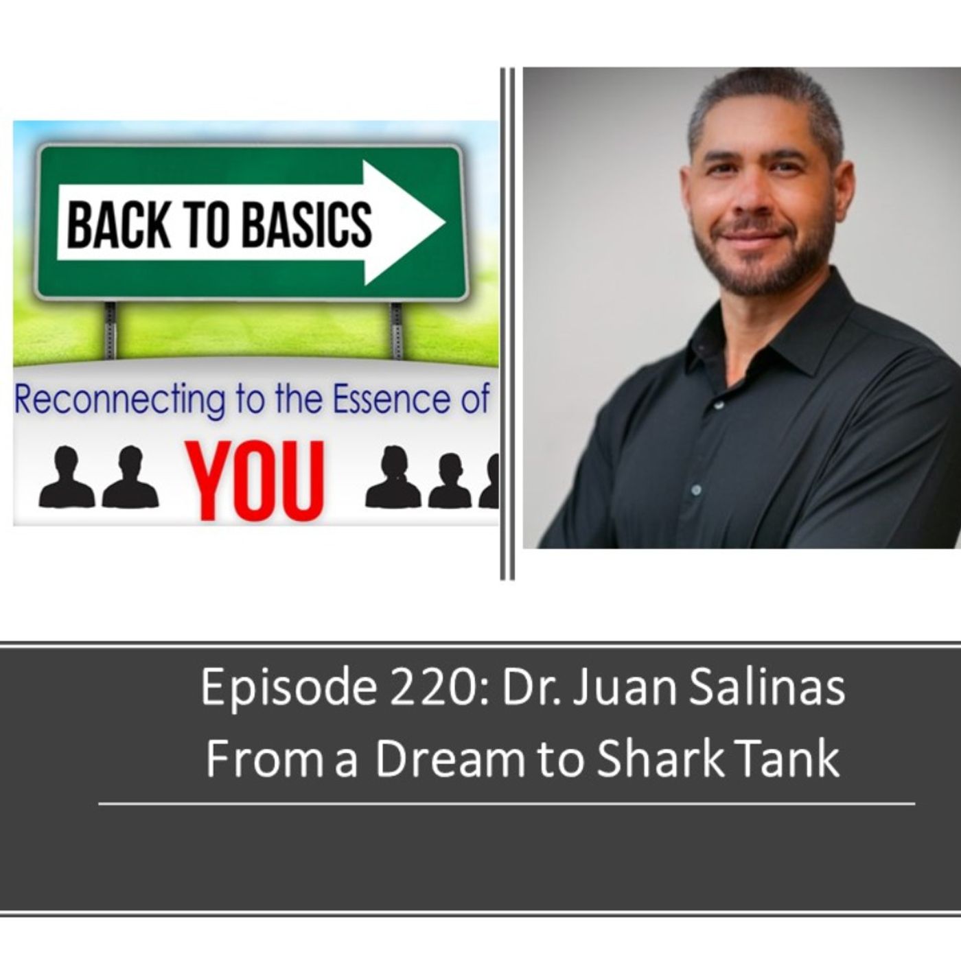 E220: Dr. Juan Salinas - From a Dream to Shark Tank