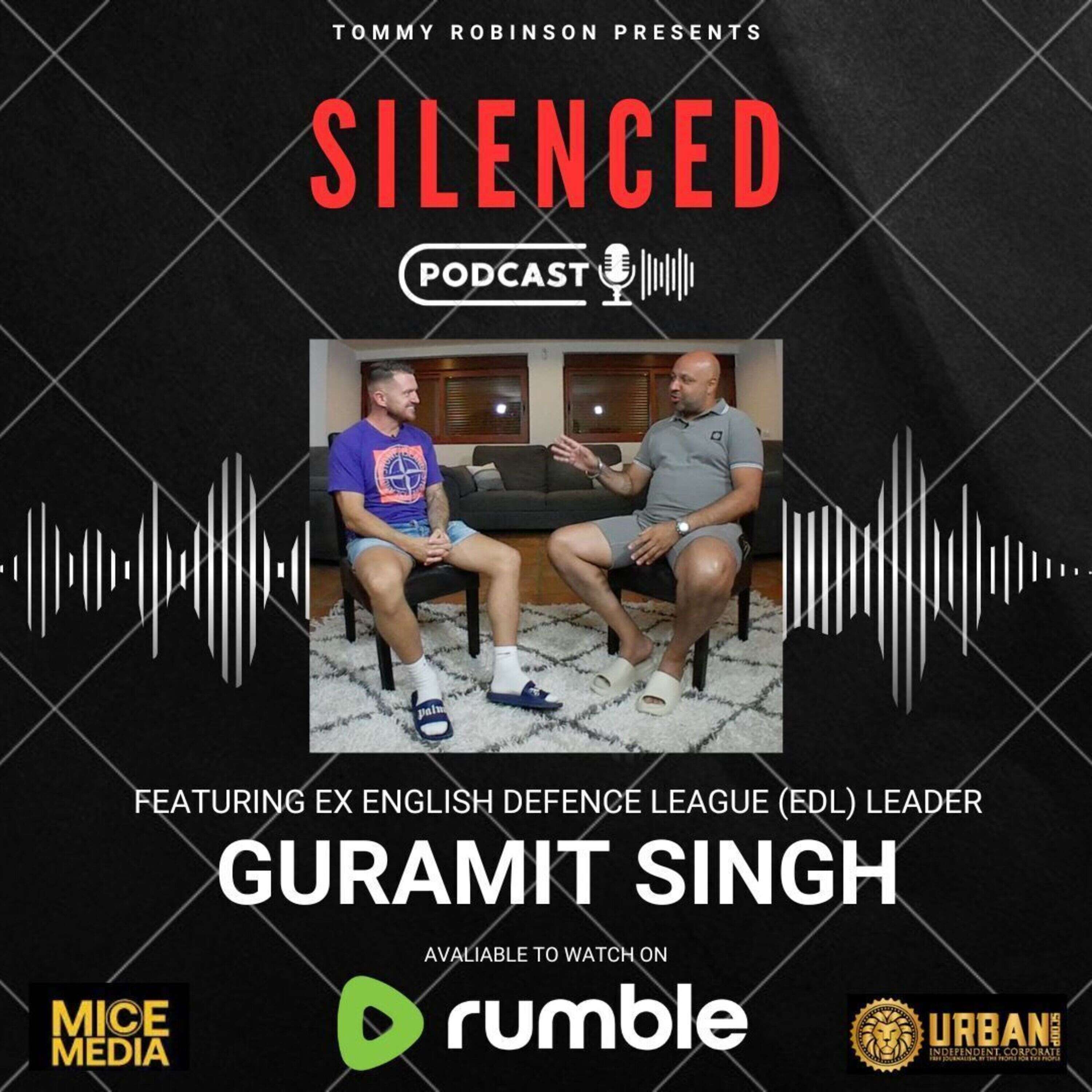 EP 4 SILENCED with Tommy Robinson - Menacing Singh from the EDL