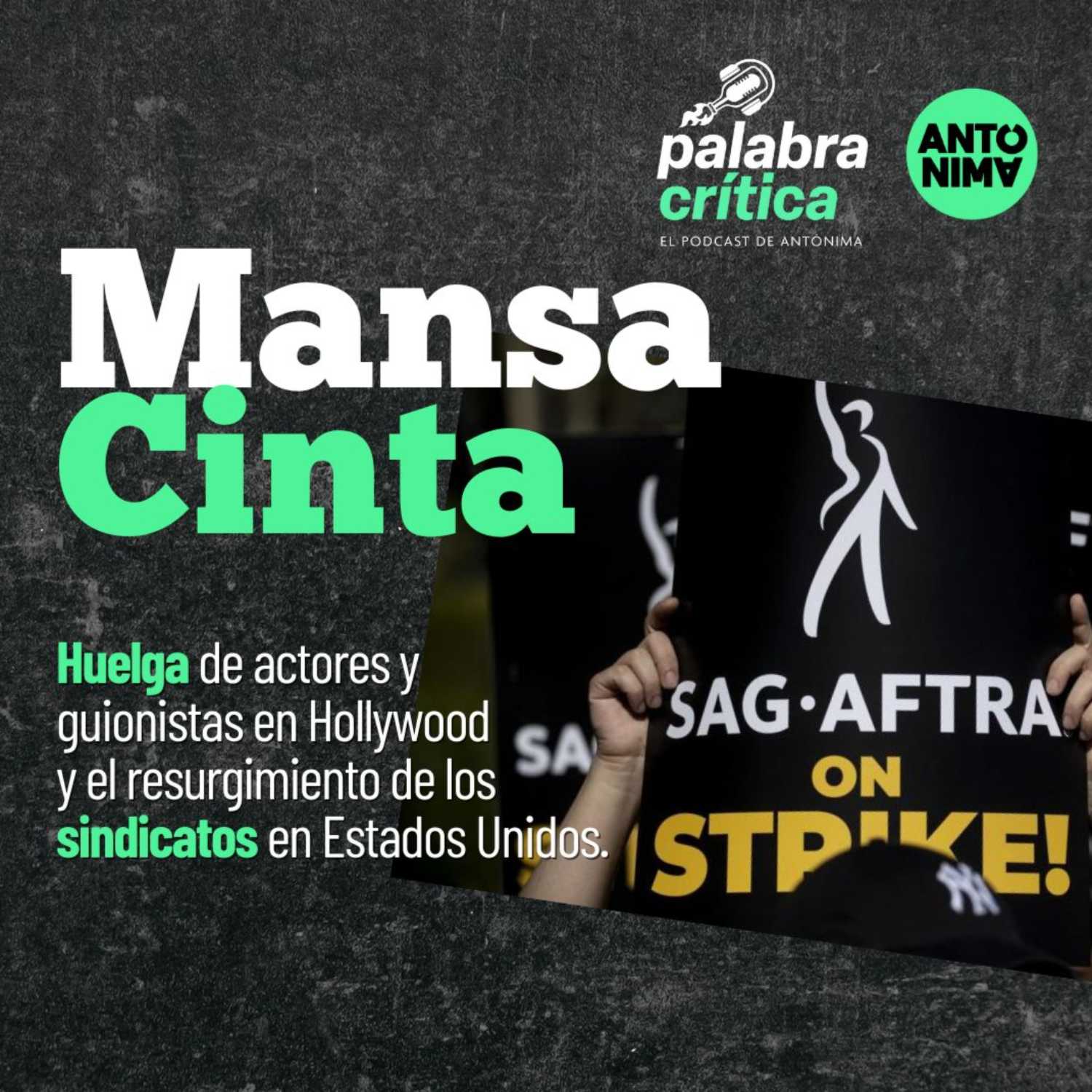 ⁣Manca Cinta - Huelga de guionistas y actores