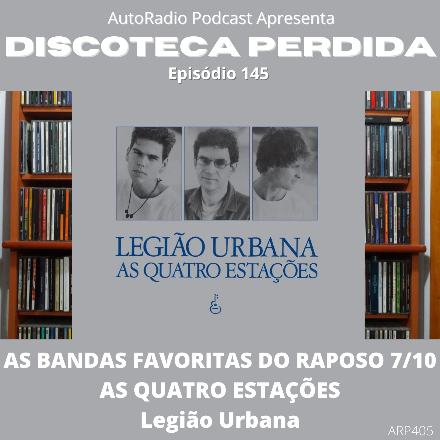 Discoteca Perdida #145 - Legiao Urbana - As Quatro Estacoes