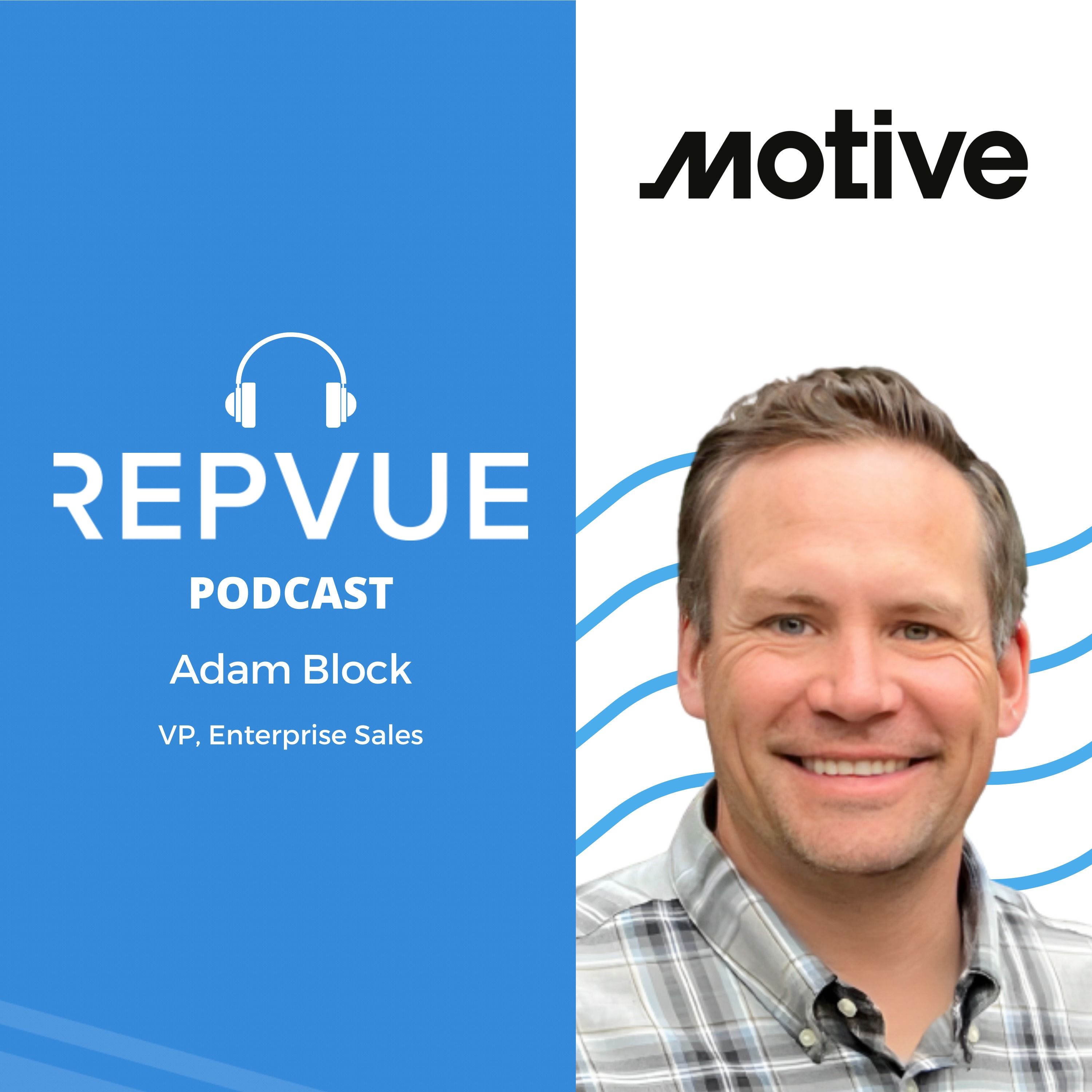 ⁣RepVue Podcast - Epi 14: Motive VP, Enterprise Sales Adam Block