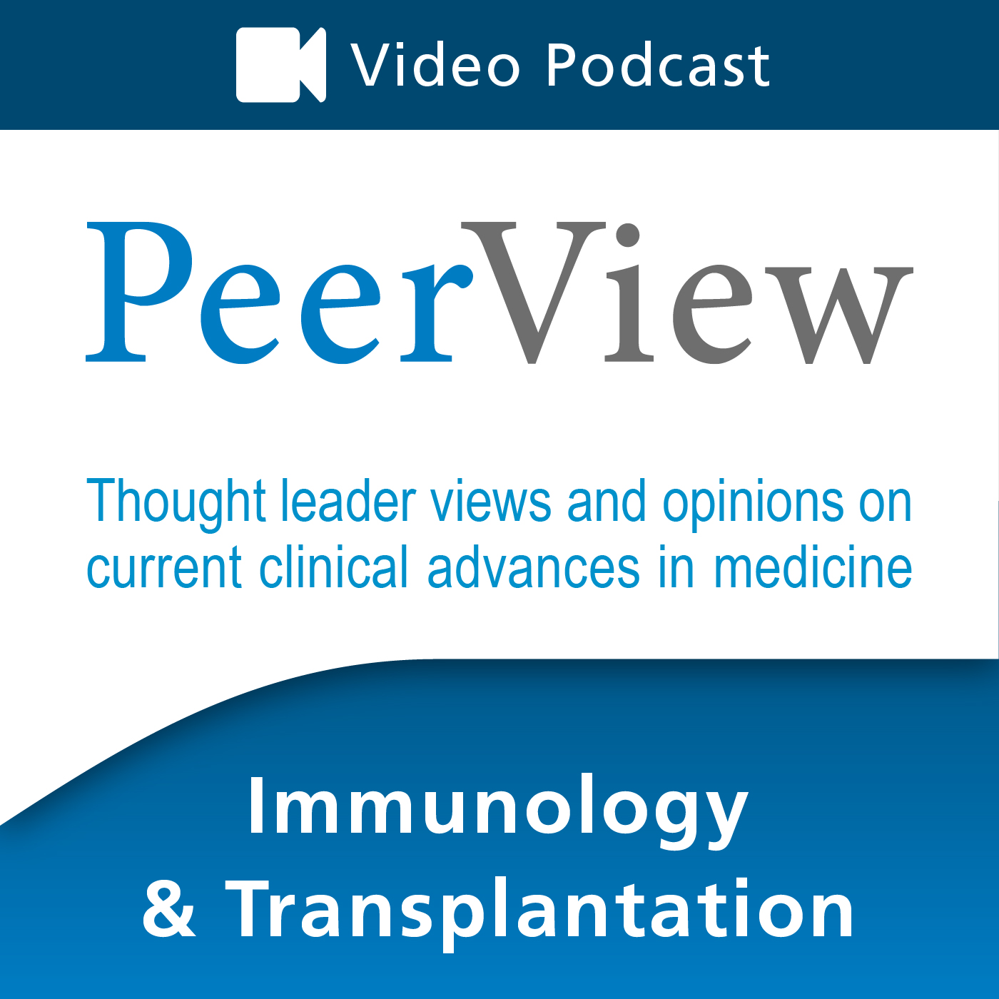 PeerView Immunology & Transplantation CME/CNE/CPE Video Podcast 