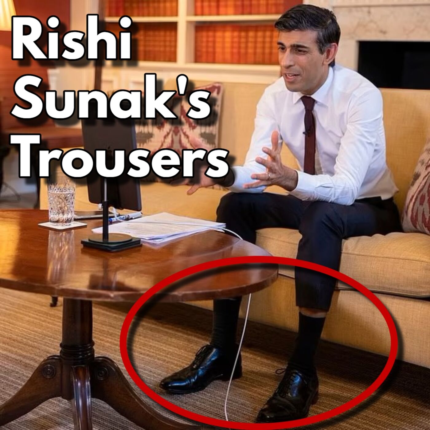 The Prime Minister's Trousers - Why Are Sunak's Socks On Show? - with Caine [Episode 138]