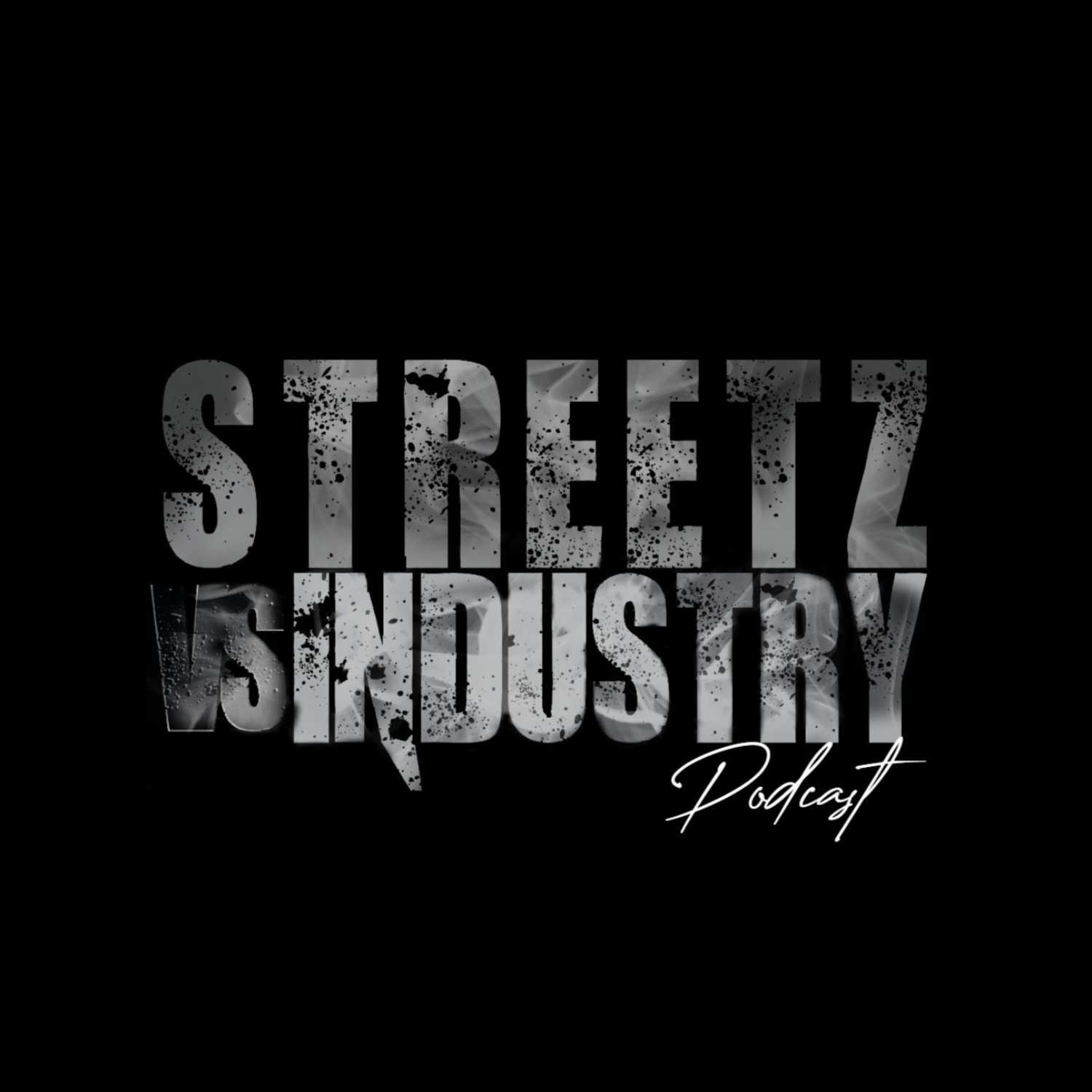 STREETZ VS INDUSTRY PODCAST 