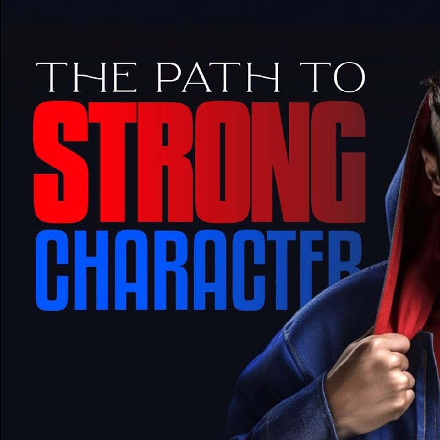 The path to strong character