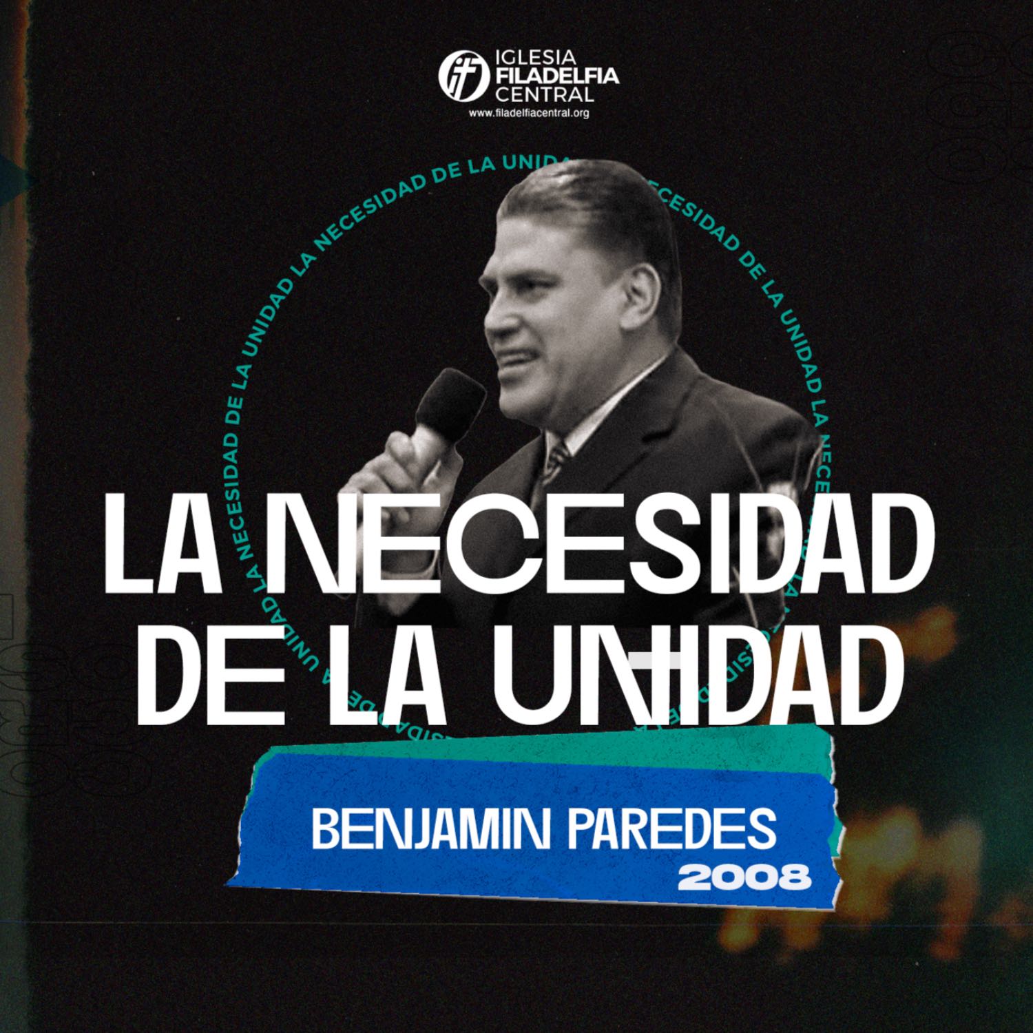 ⁣La Necesidad de la Unidad- Pastor, Benjamin Paredes