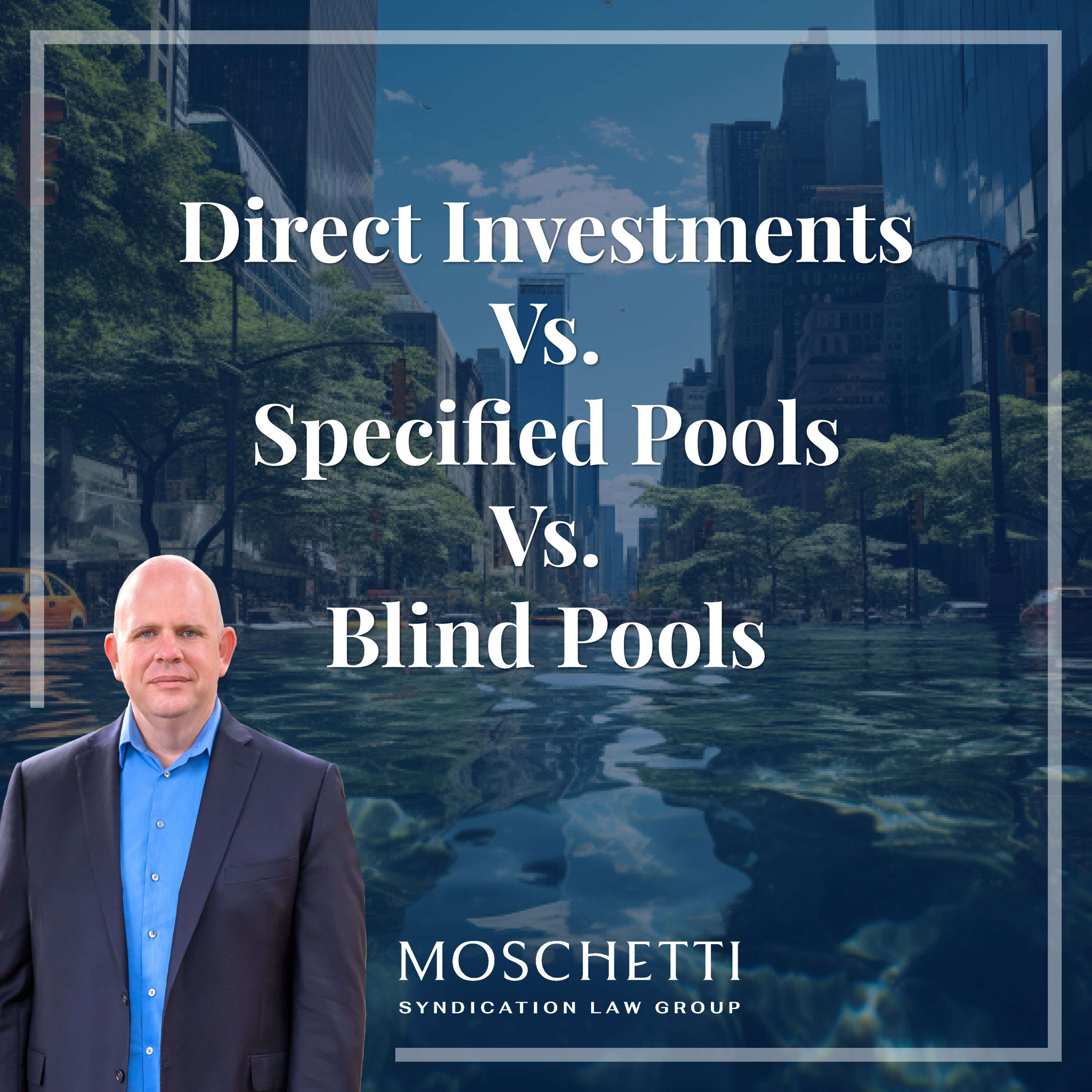 Regulation D Syndication Investment Strategies: Direct Investment, Specified Pools, and Blind Pools