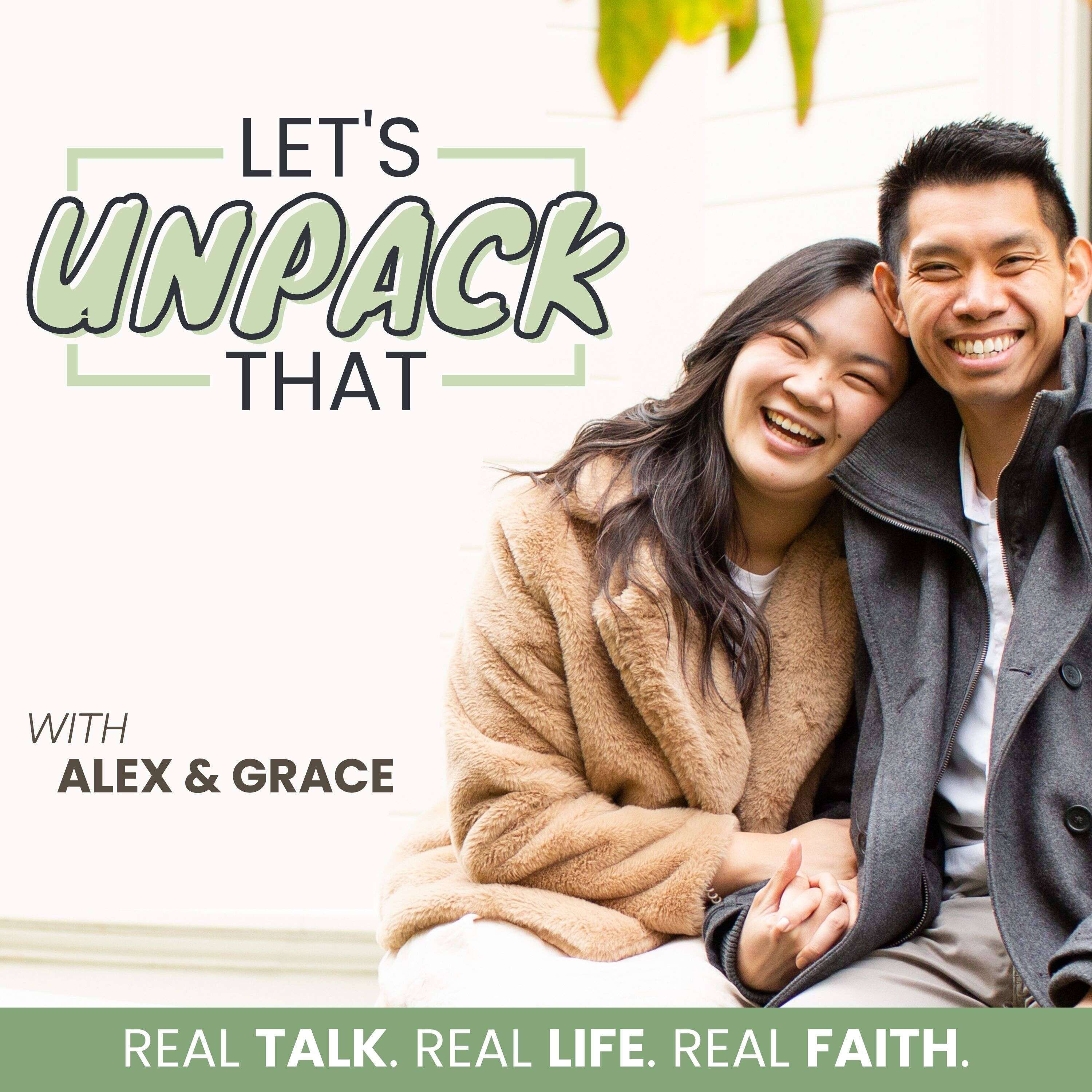 Let's Unpack That with Alex & Grace | Empowering Christians to Live Out Authentic Faith 