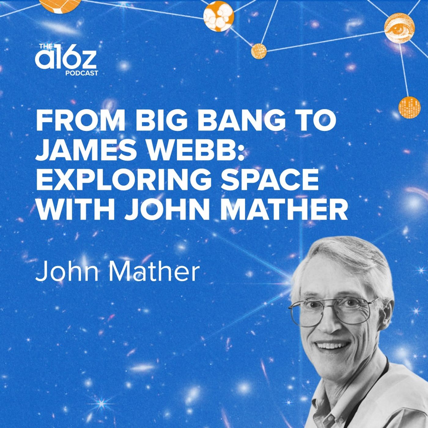 From Big Bang to James Webb: Exploring Space with John Mather