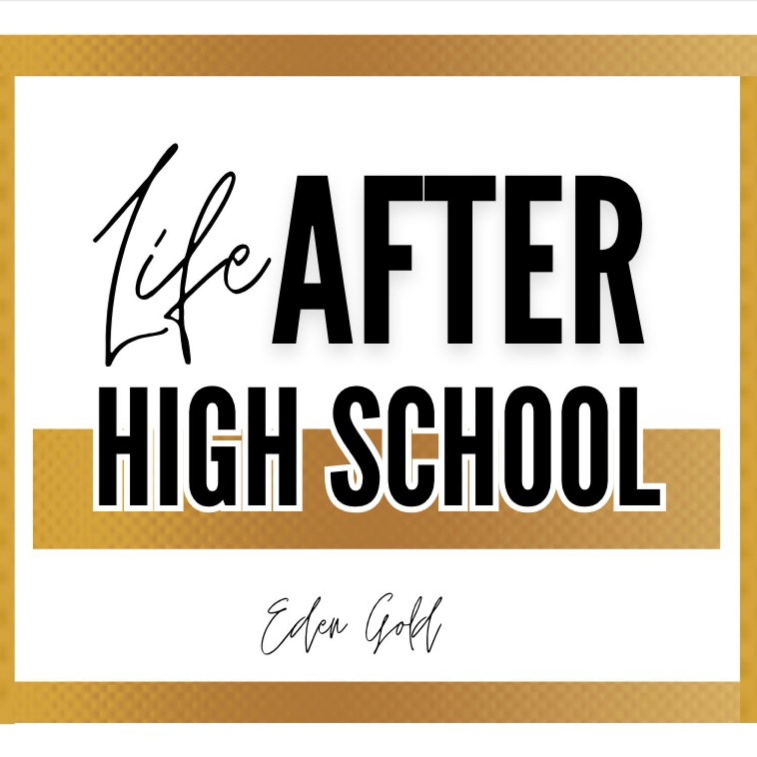 Life After High School 