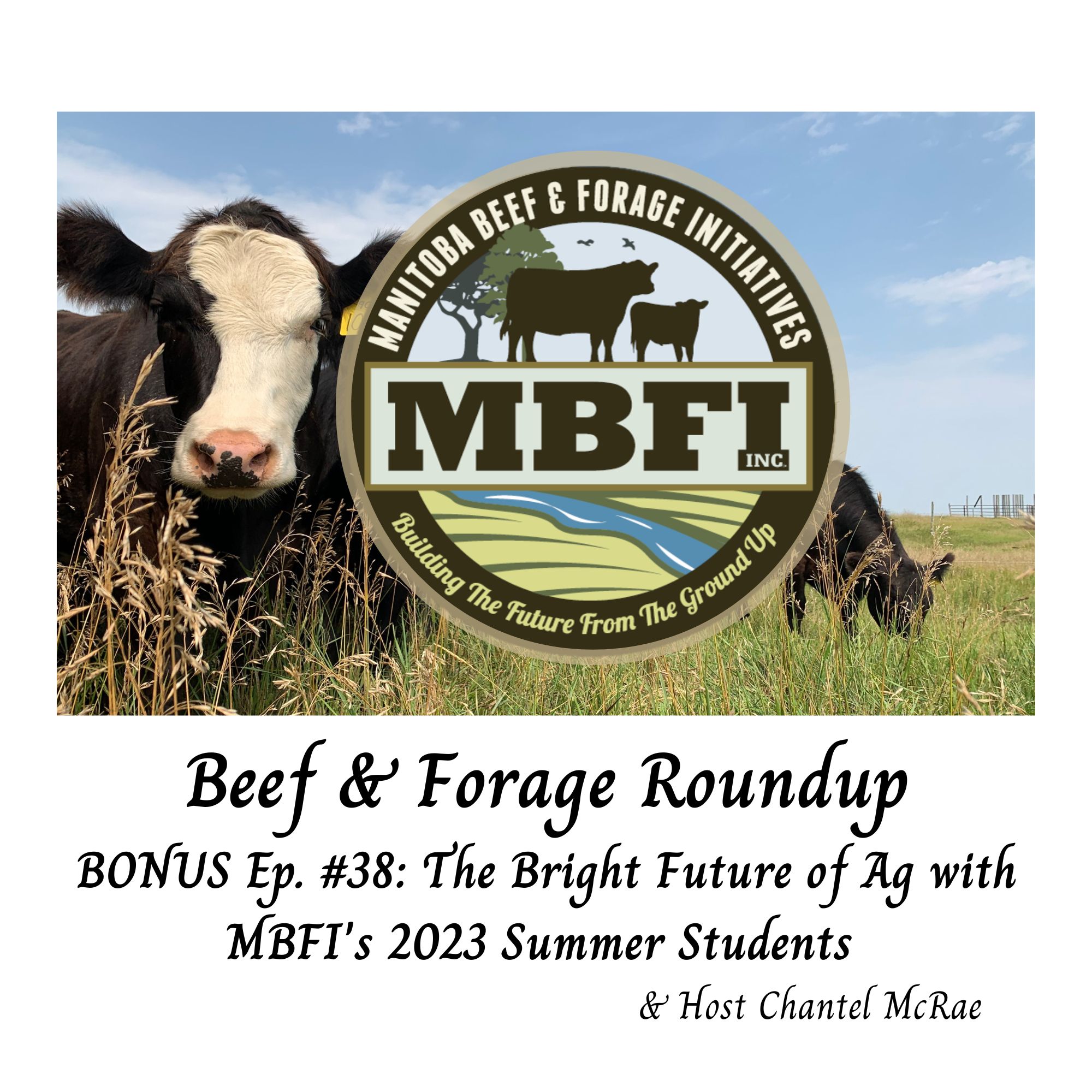 Bonus Episode #38: The Bright Future of Ag with MBFI’s 2023 Summer Students