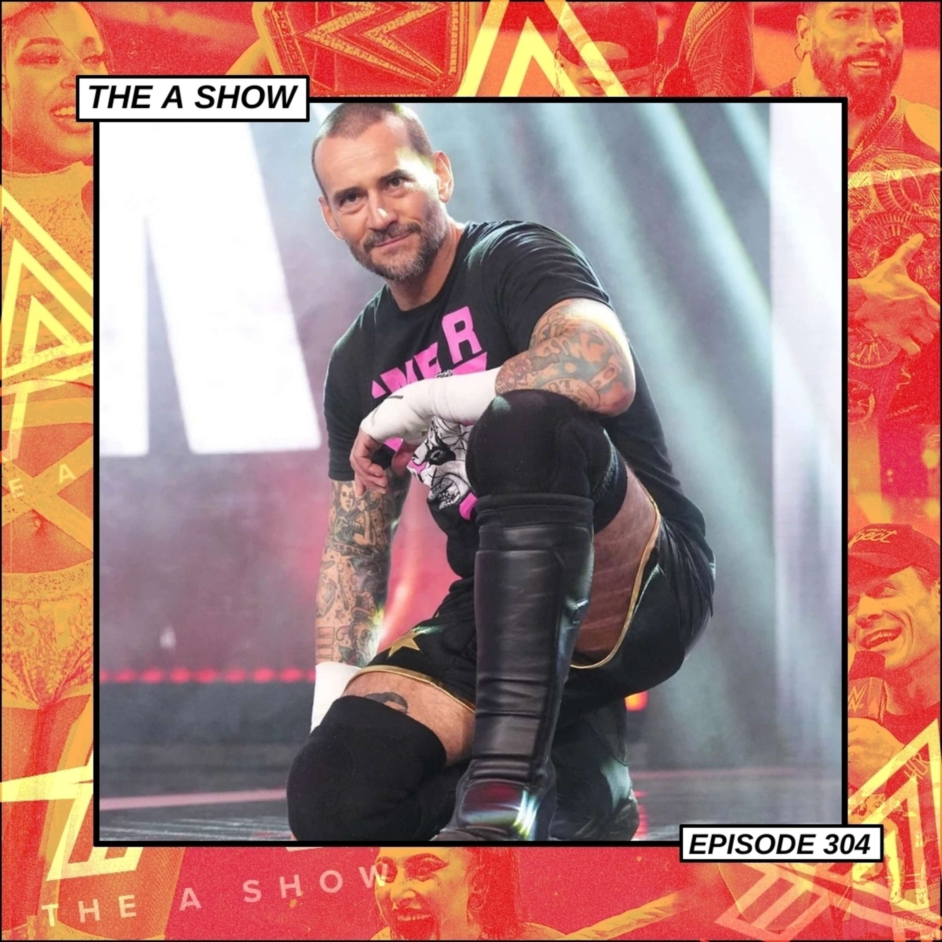 The A Show: Episode 304 (Daddy Punk w/ Carlos)