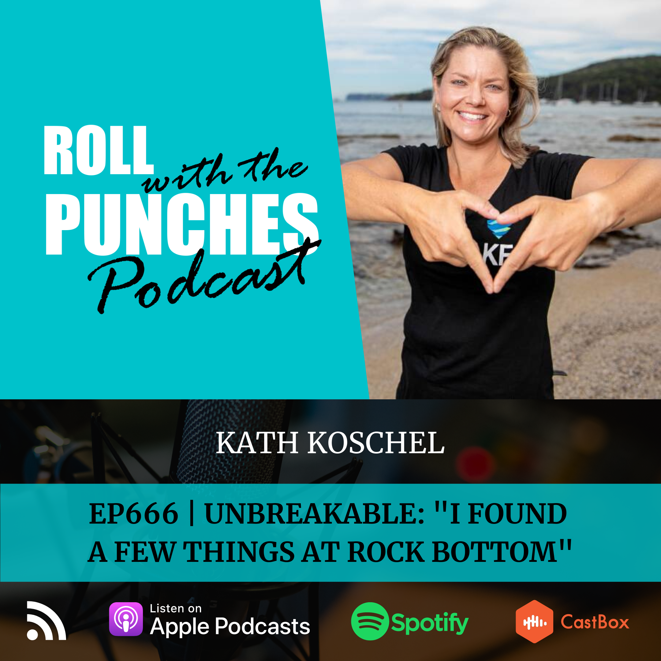 ⁣Unbreakable: "I Found A Few Things At Rock Bottom" | Kath Koschel - 666