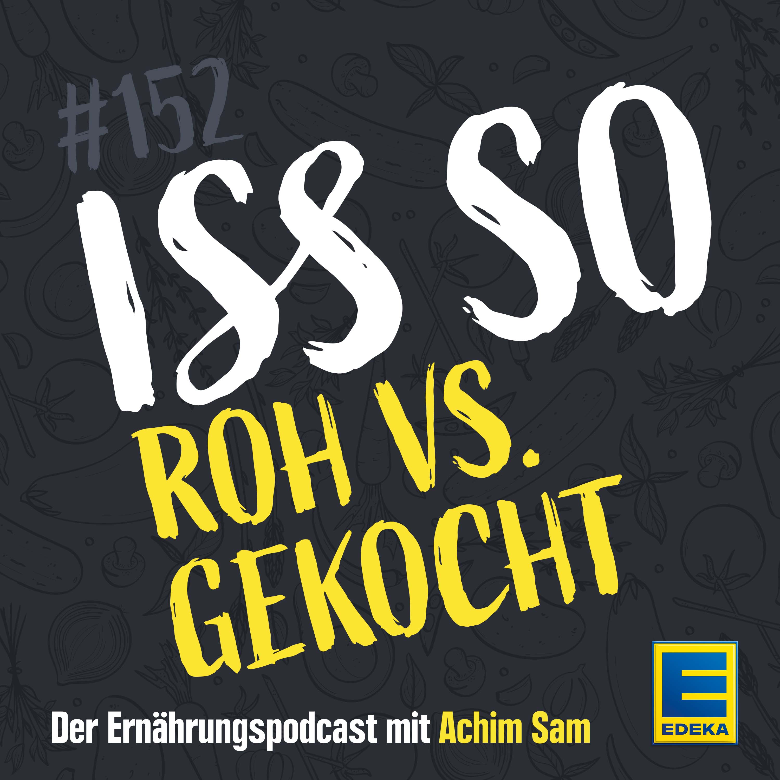 152: Roh vs. gekocht – der wohl älteste Foodtrend der Geschichte