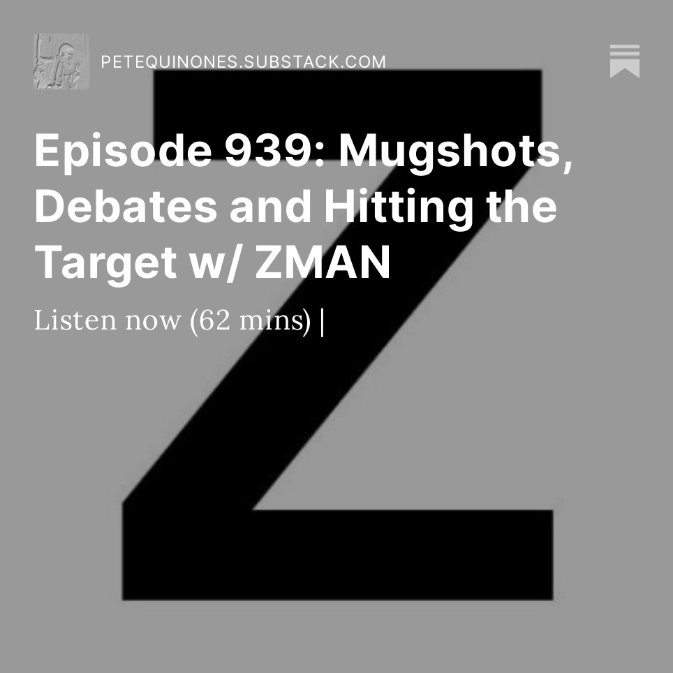 Episode 939: Mugshots, Debates and Hitting the Target w/ ZMAN