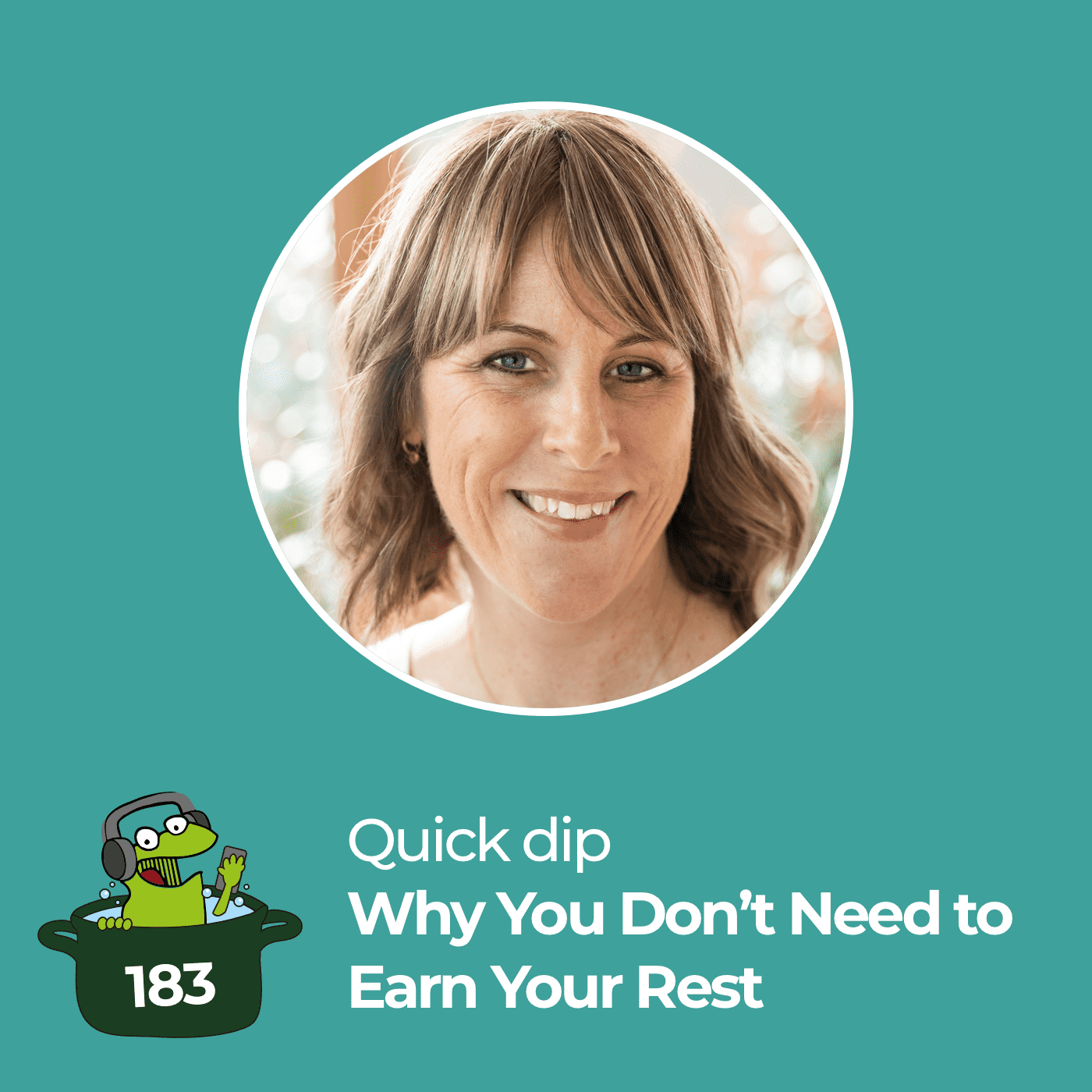 Why You Don’t Need to Earn Your Rest