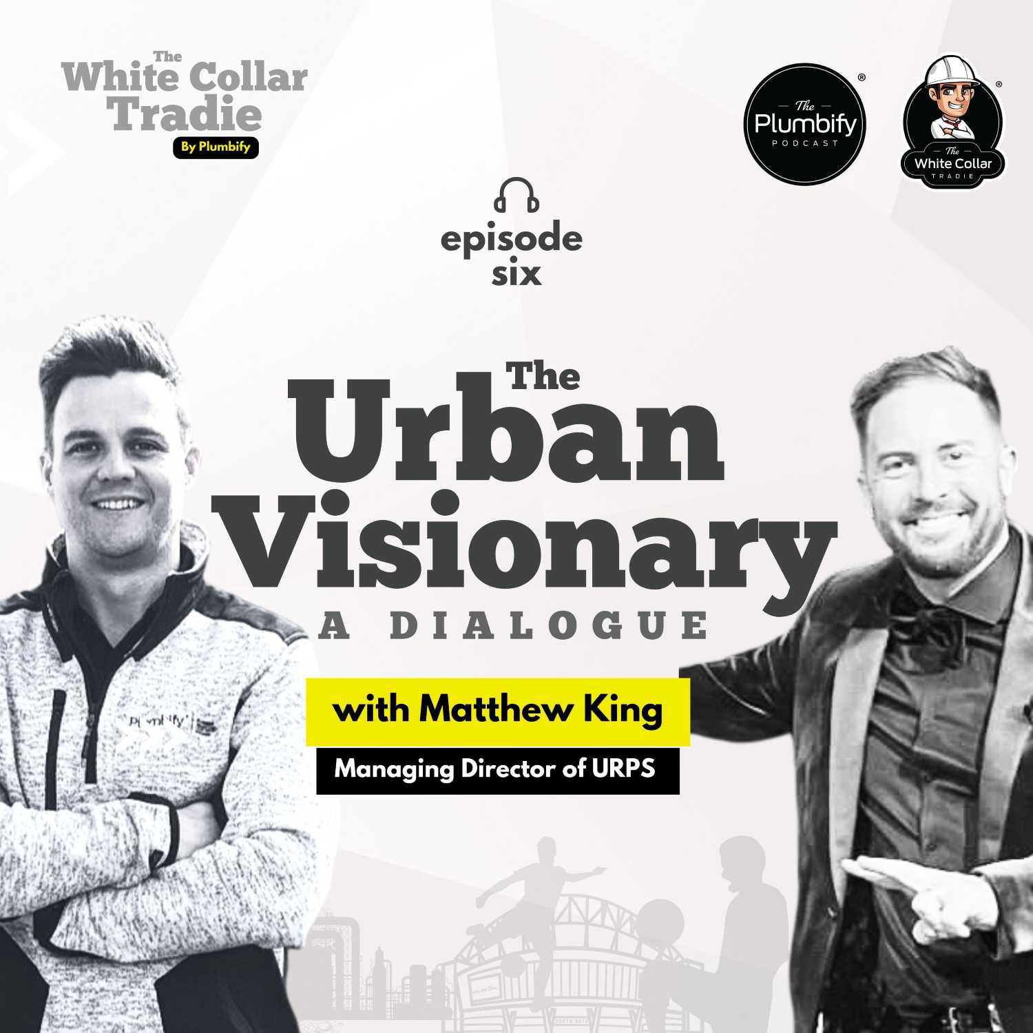 "The Urban Visionary" - a dialogue with Matt King - Managing Director of URPS