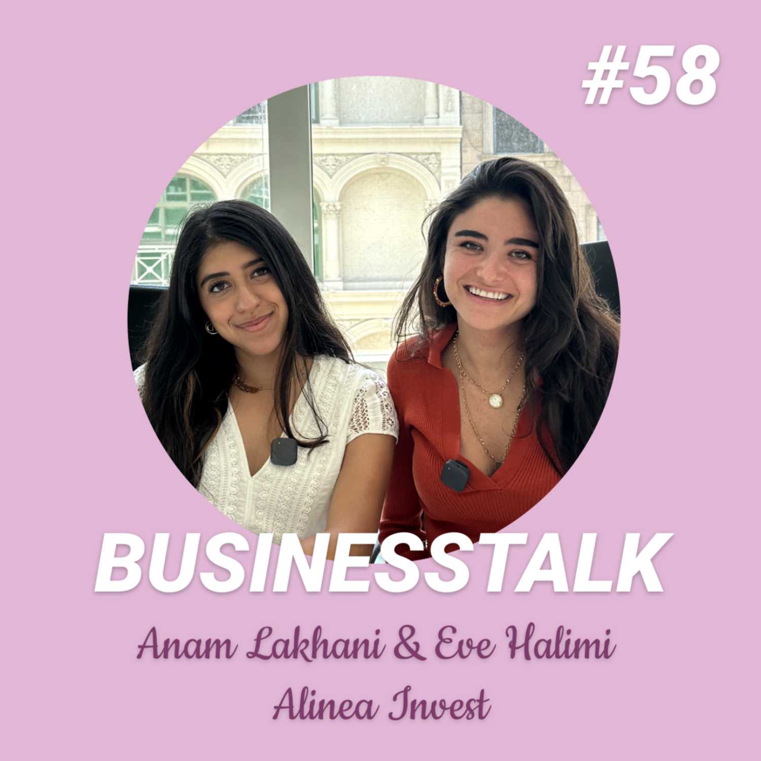 #58 Eve Halimi & Anam Lakhani: NYC-Special & Alinea Invest 