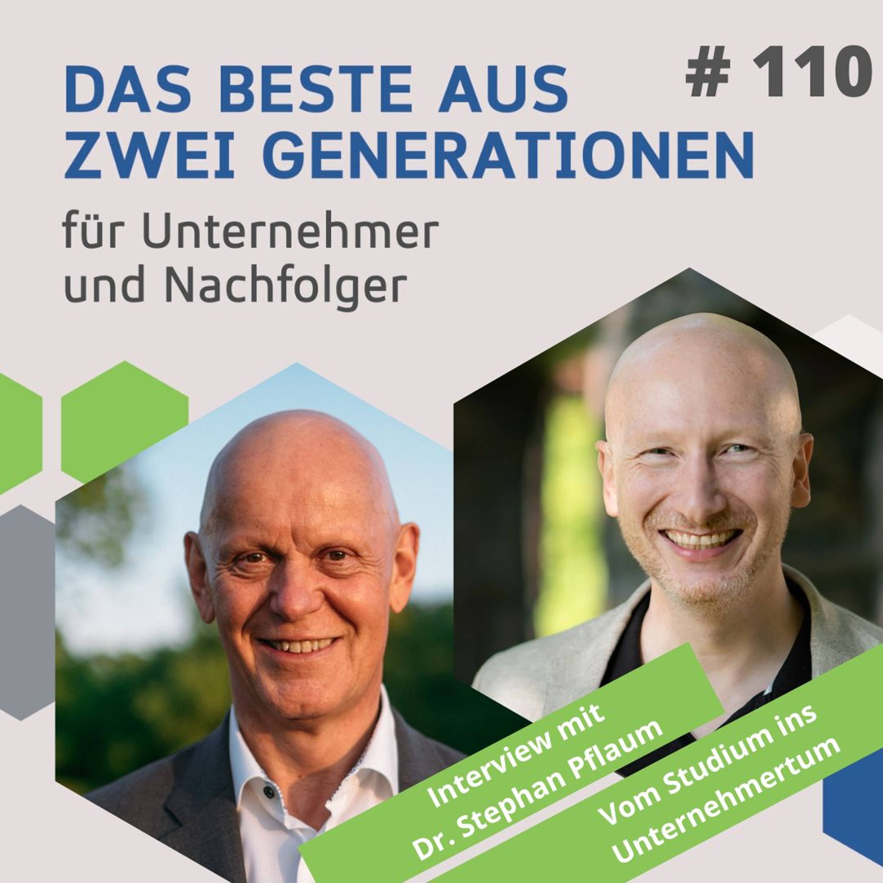 110 - Interview mit Dr. Stephan Pflaum – Vom Studium ins Unternehmertum