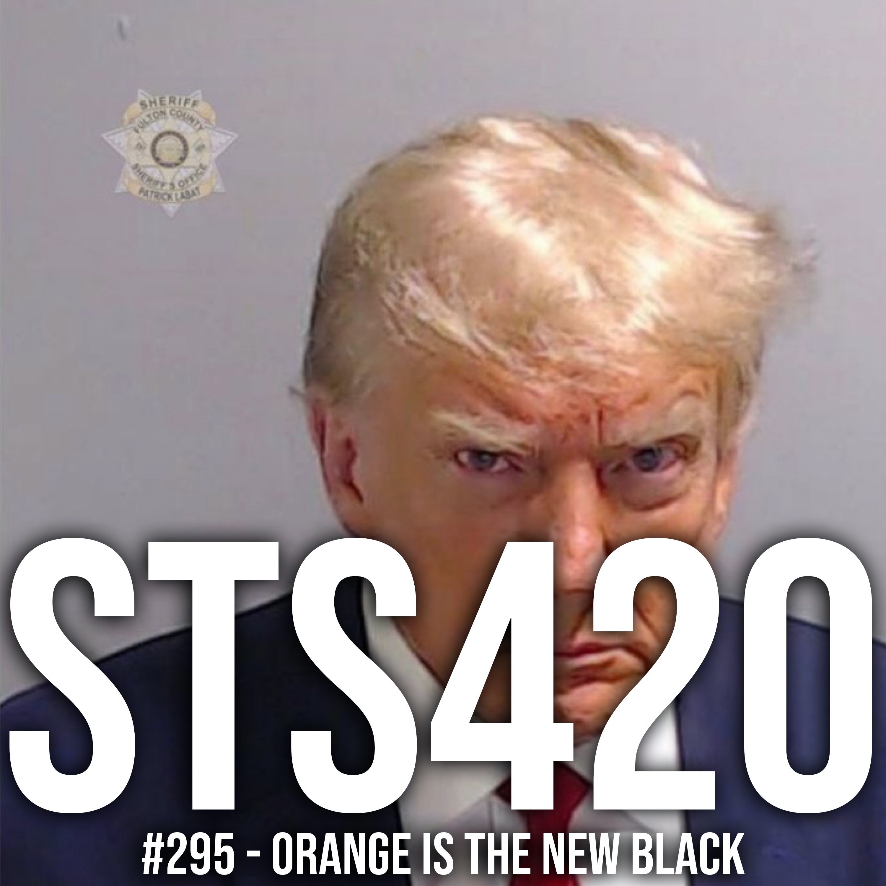 #295 - Orange Is The New Black